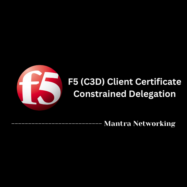 F5 (C3D) Client Certificate Constrained Delegation