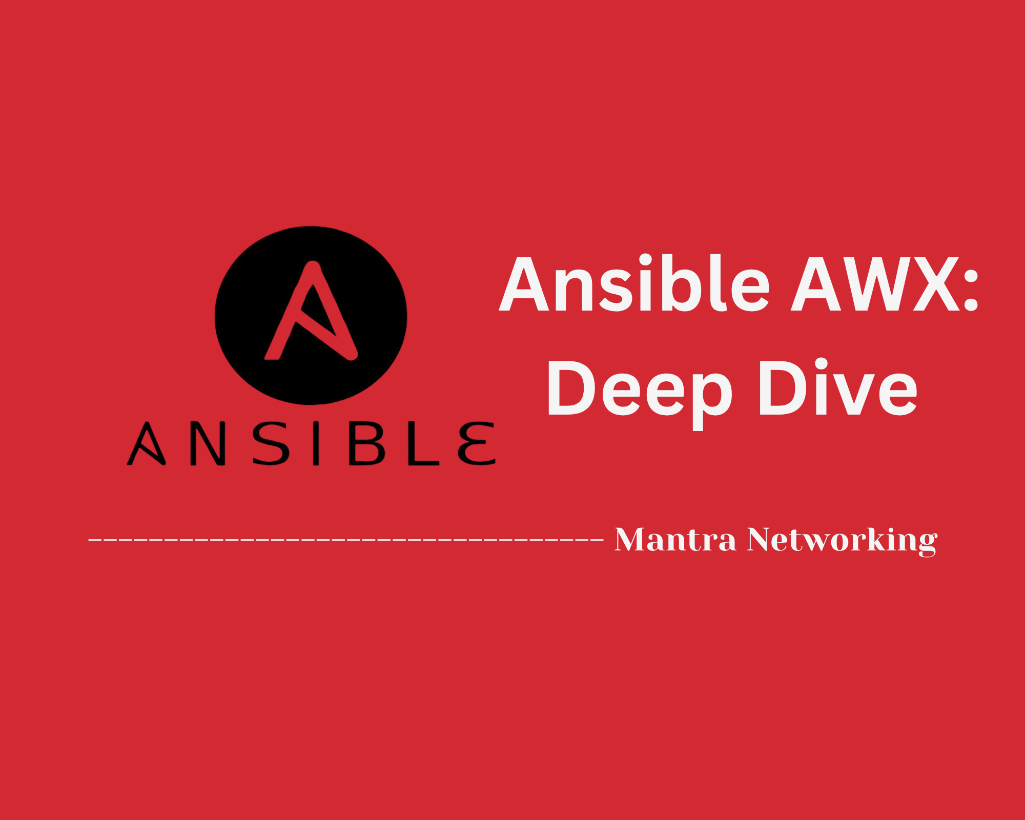 Ansible AWX: Deep Dive