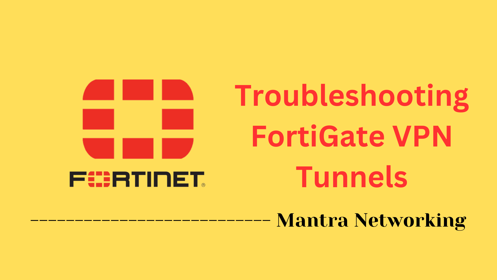 Troubleshooting FortiGate VPN Tunnels: A Comprehensive Guide