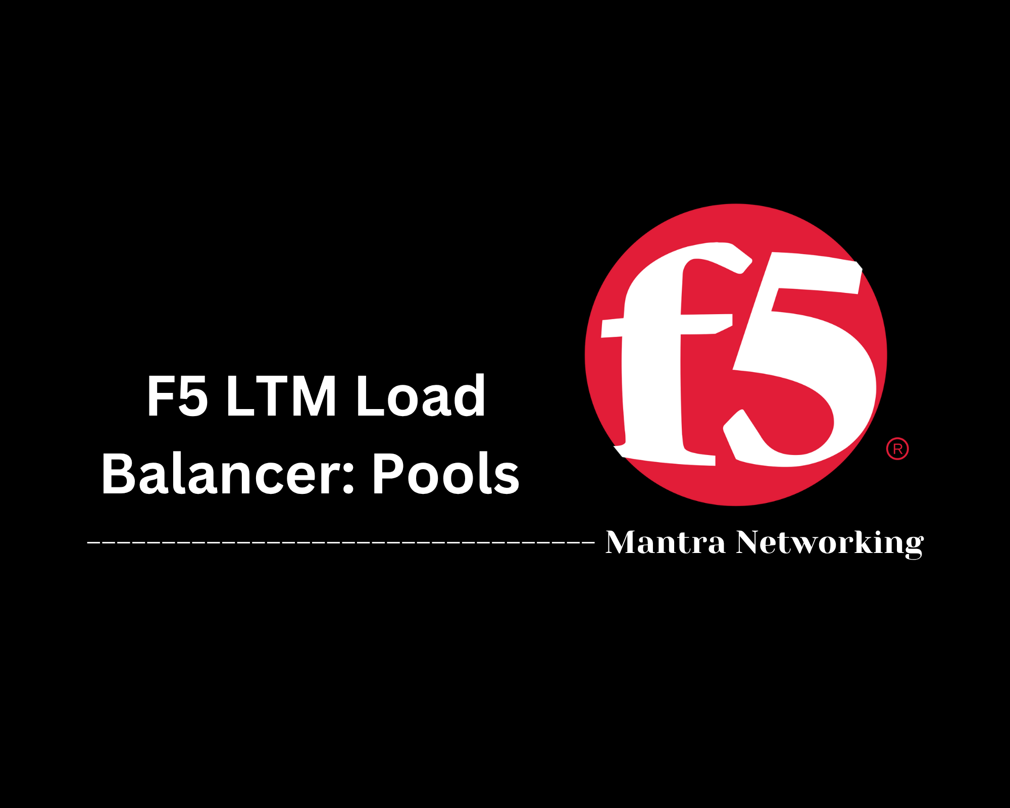 F5 LTM Load Balancer: Pools