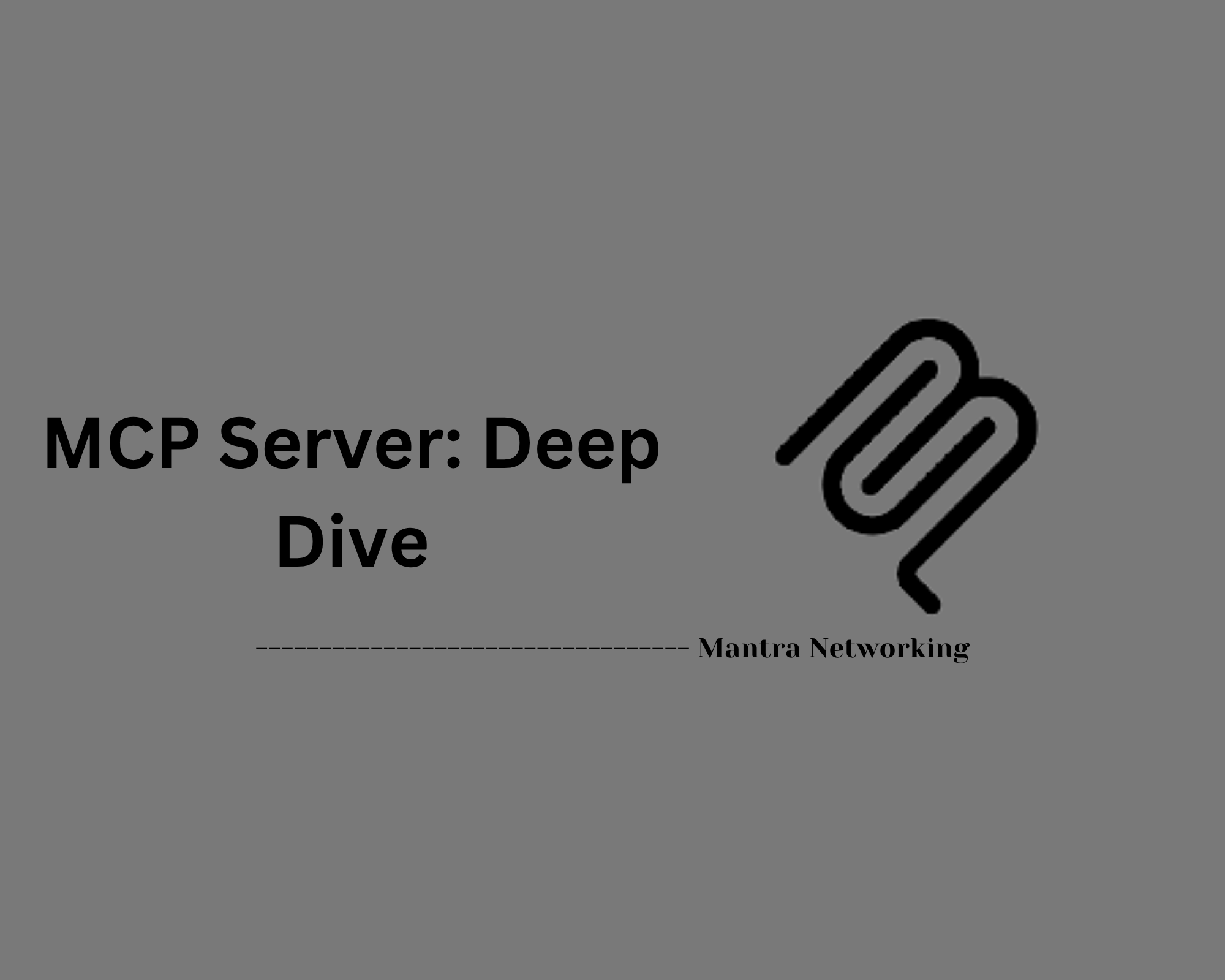 MCP Server: Deep Dive