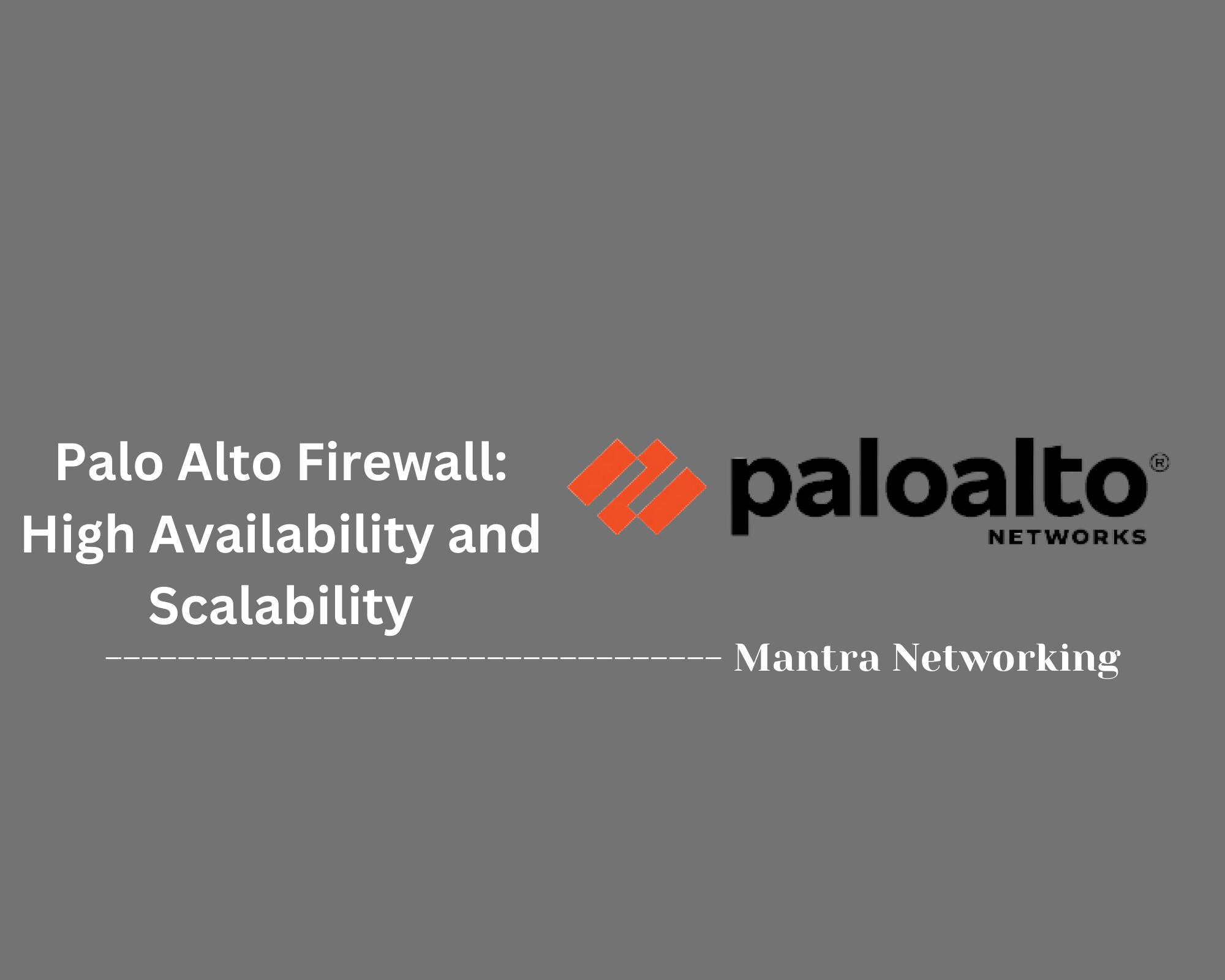 Palo Alto Firewall: High Availability and Scalability