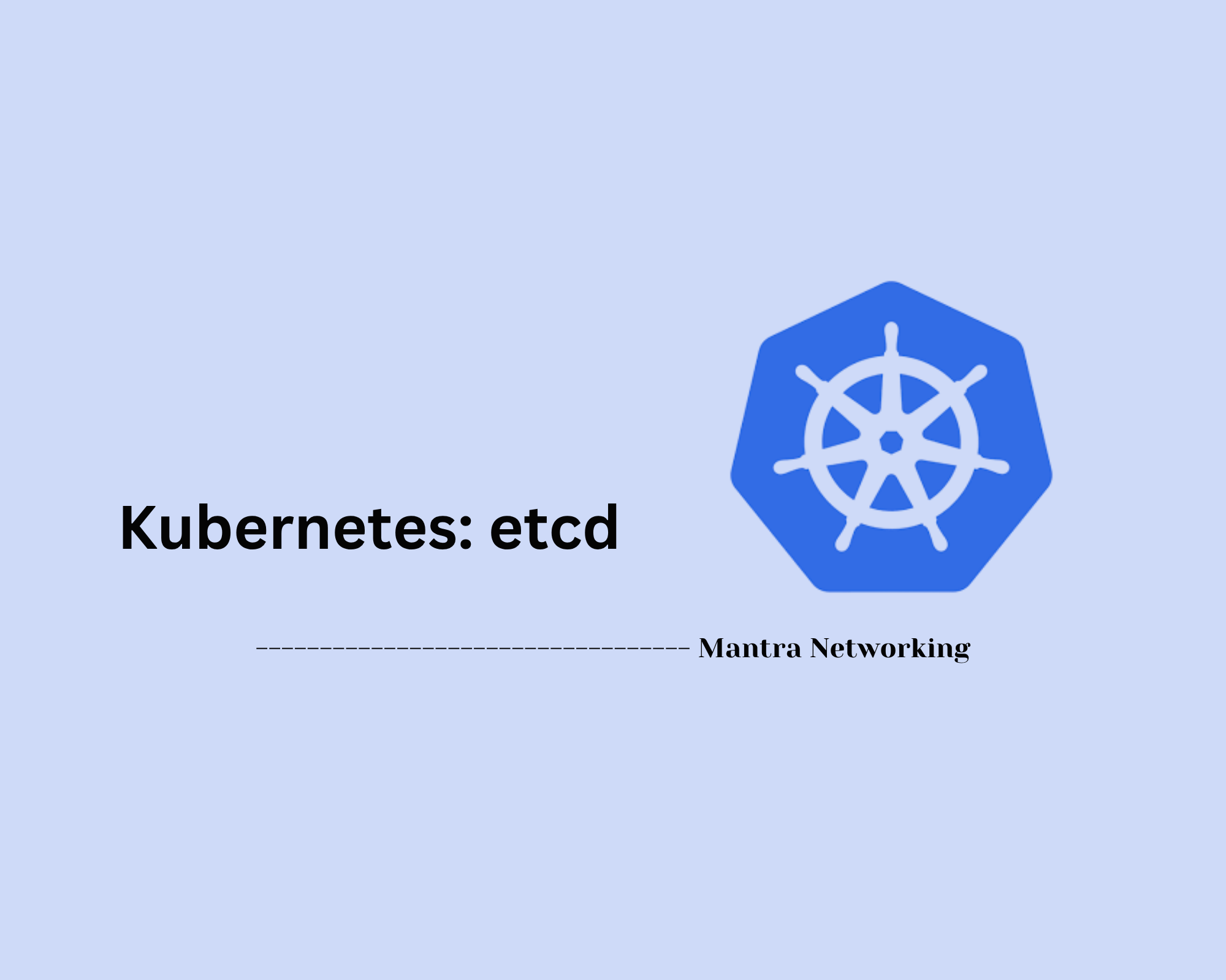 Kubernetes: etcd