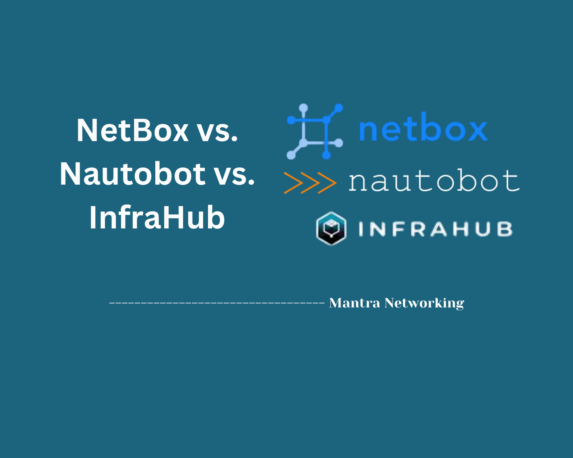 NetBox vs. Nautobot vs. InfraHub
