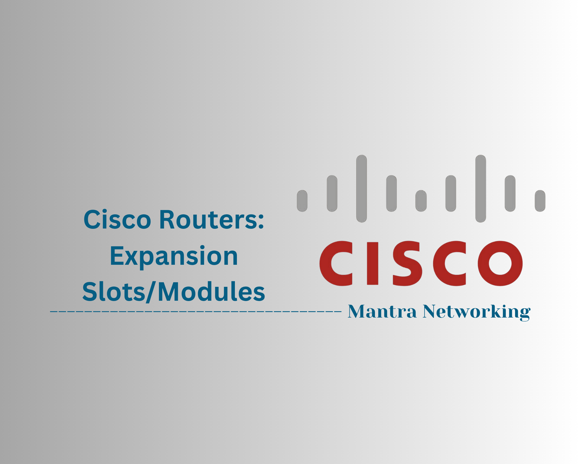 Cisco Routers: Expansion Slots/Modules
