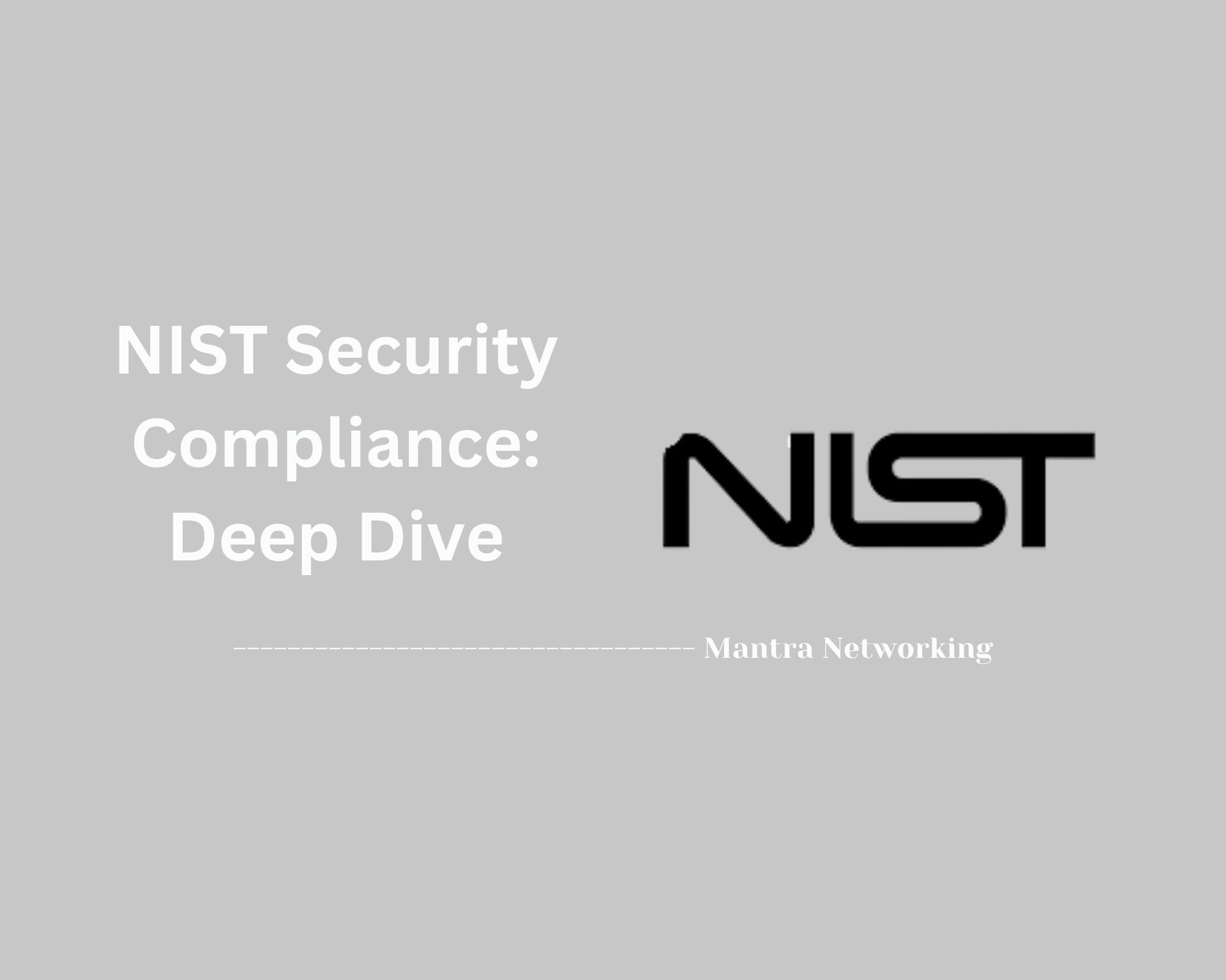 NIST Security Compliance: Deep Dive