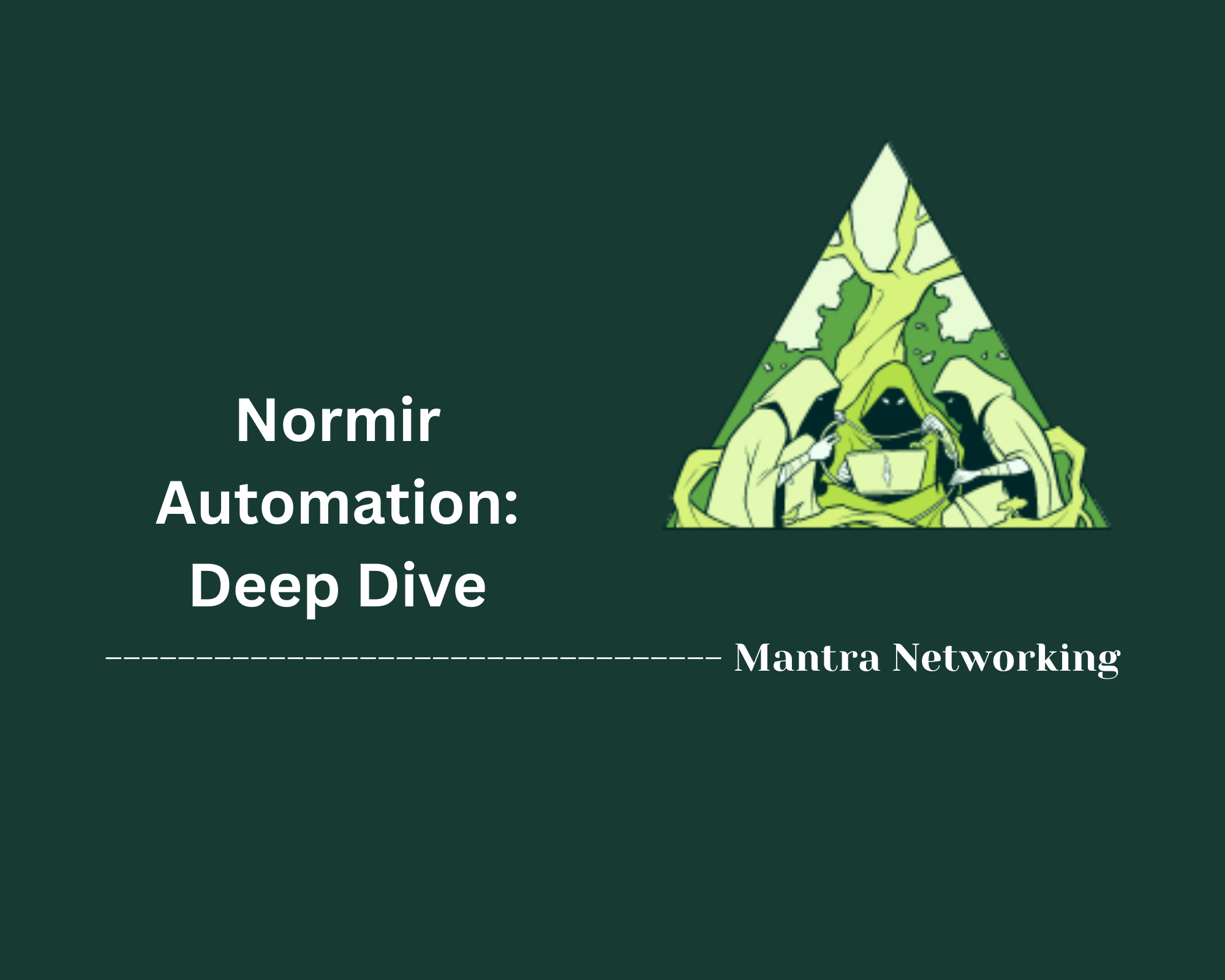 Normir Automation: Deep Dive