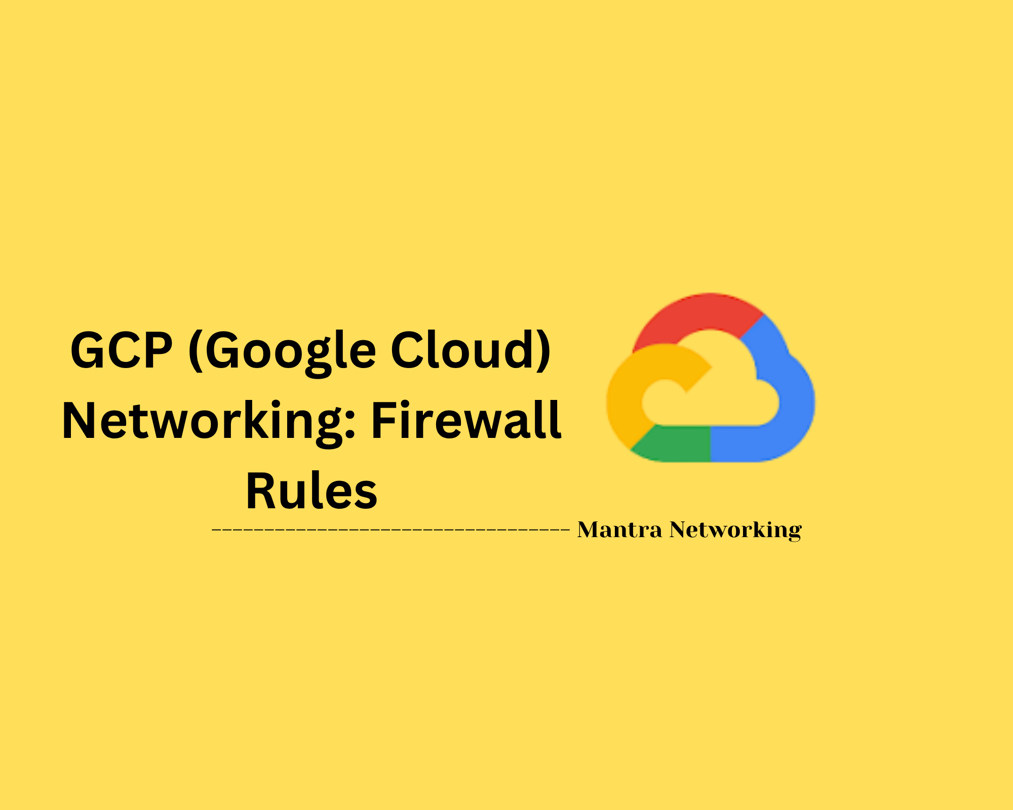 GCP (Google Cloud) Networking: Firewall Rules