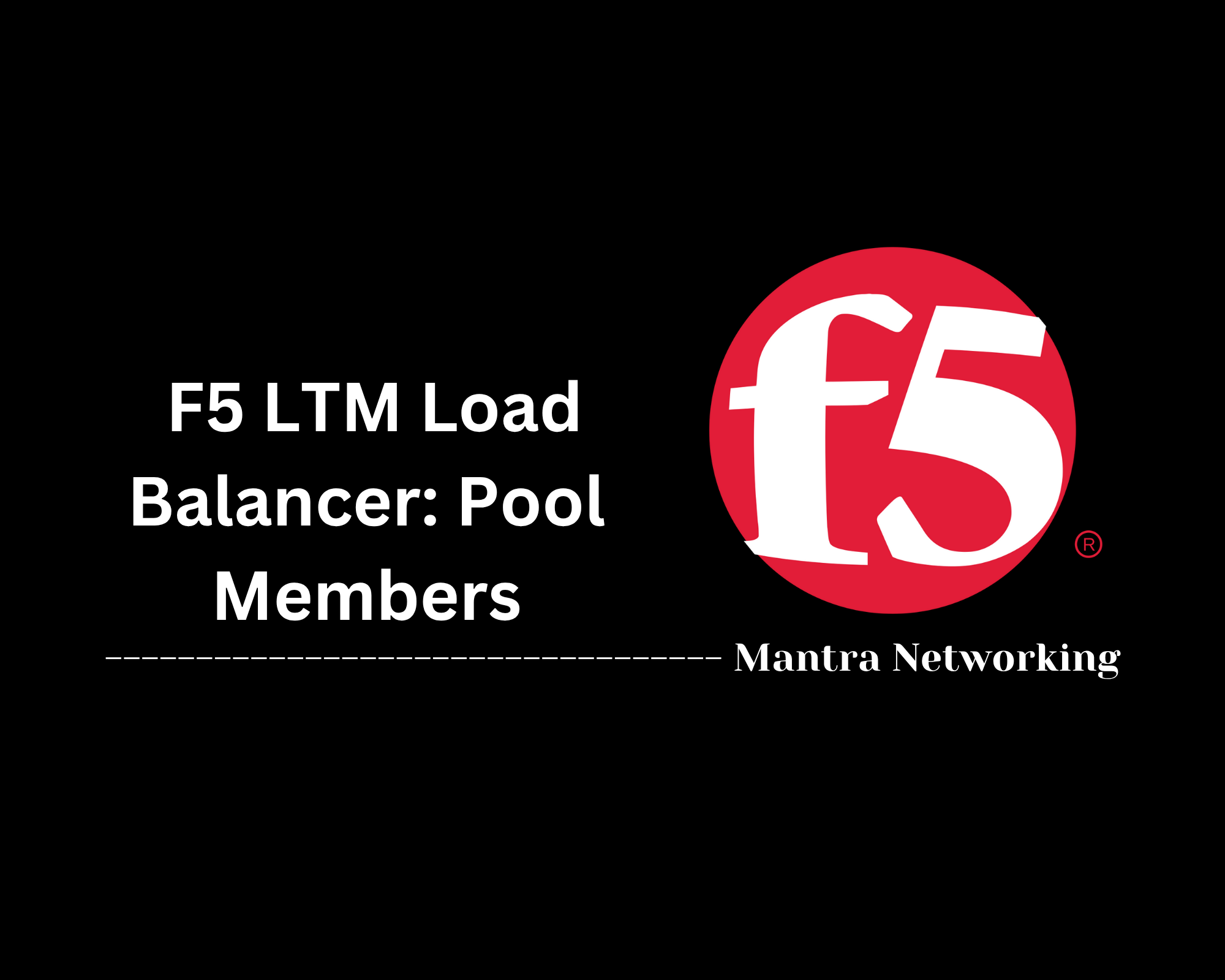 F5 LTM Load Balancer: Pool Members