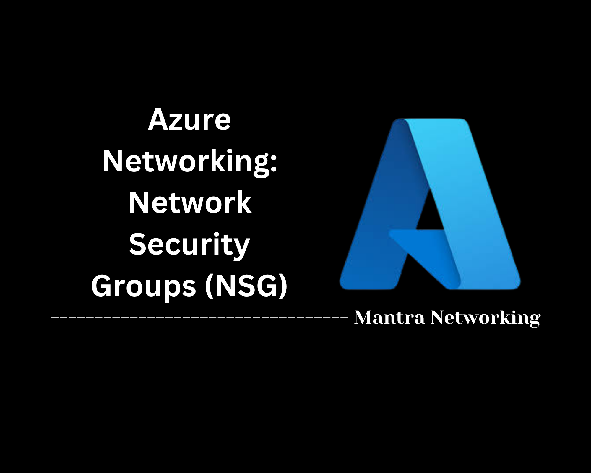 Azure Network: Network Security Groups (NSG)