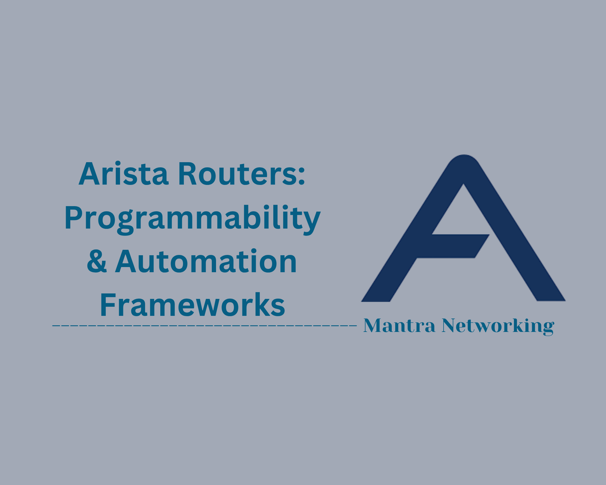 Arista Routers: Programmability & Automation Frameworks