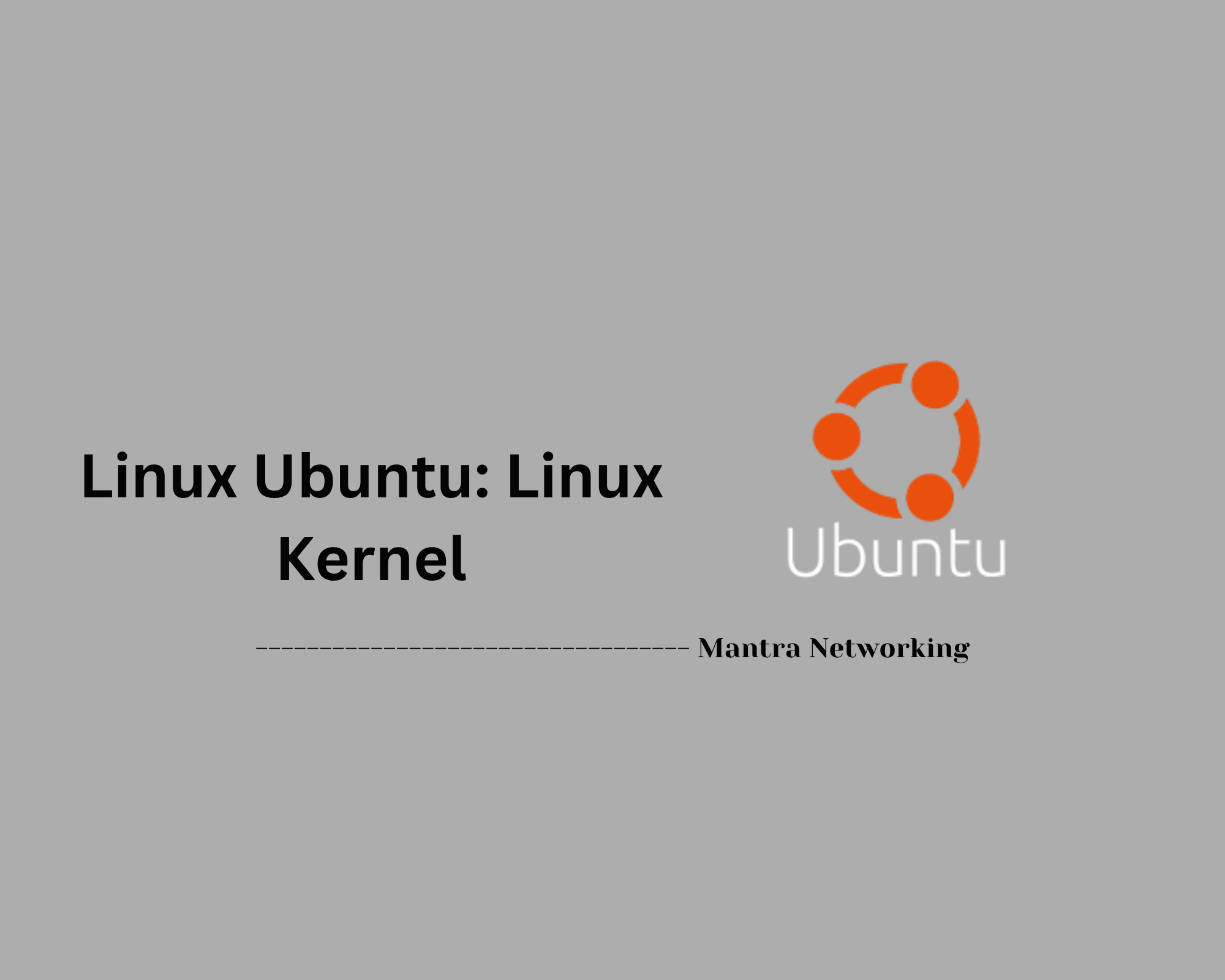 Linux Ubuntu: Linux Kernel
