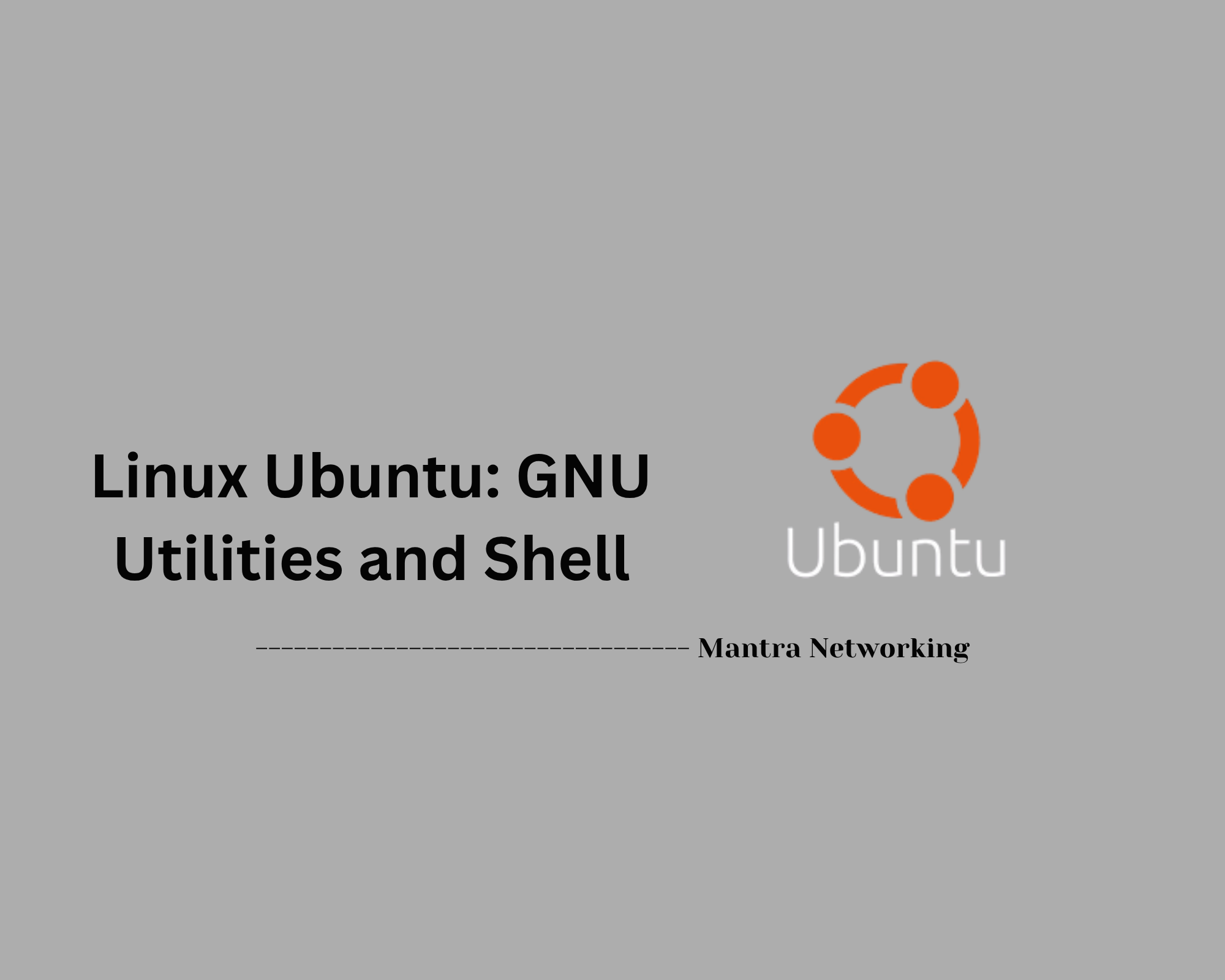 Linux Ubuntu: GNU Utilities and Shell