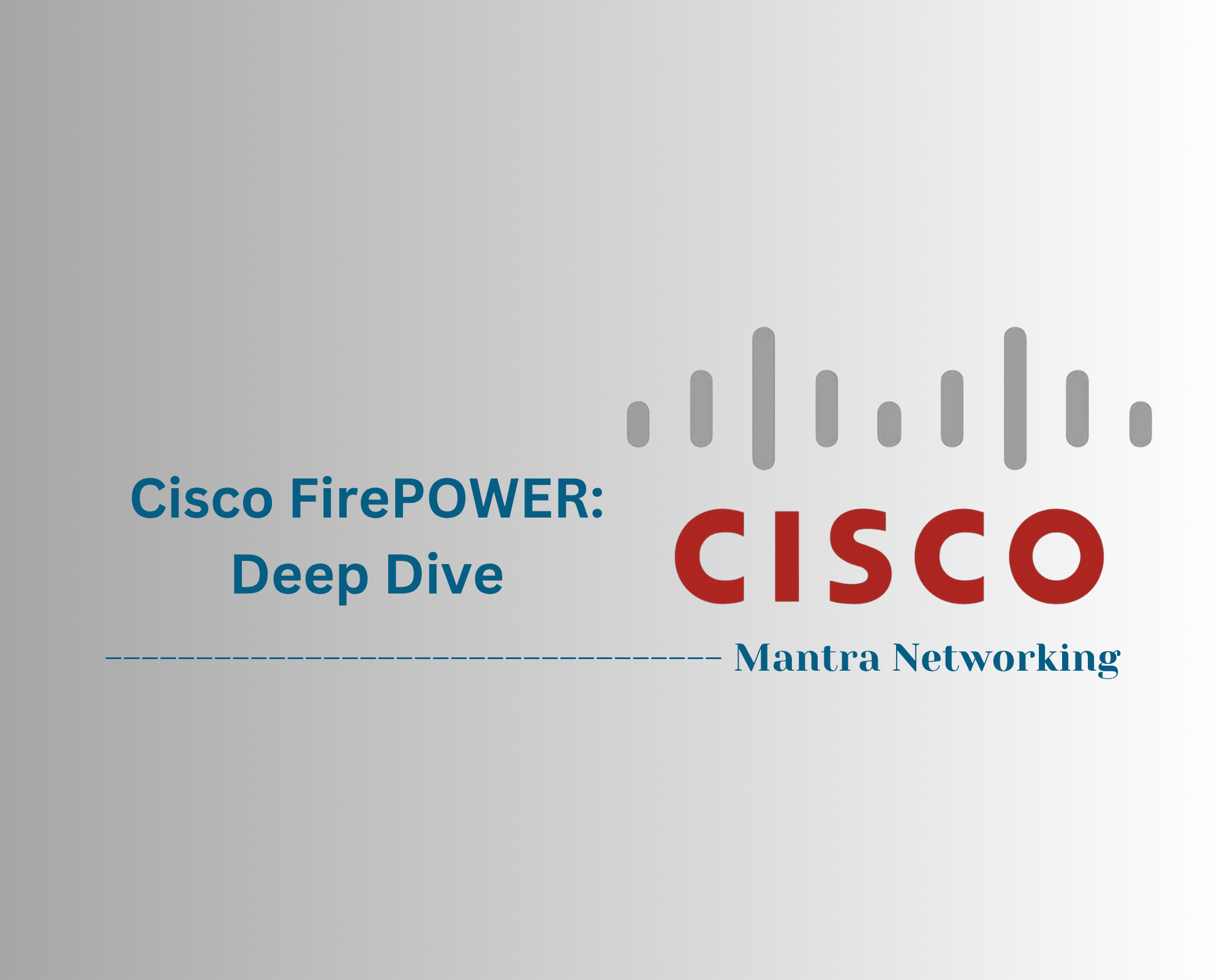 Cisco FirePOWER: Deep Dive