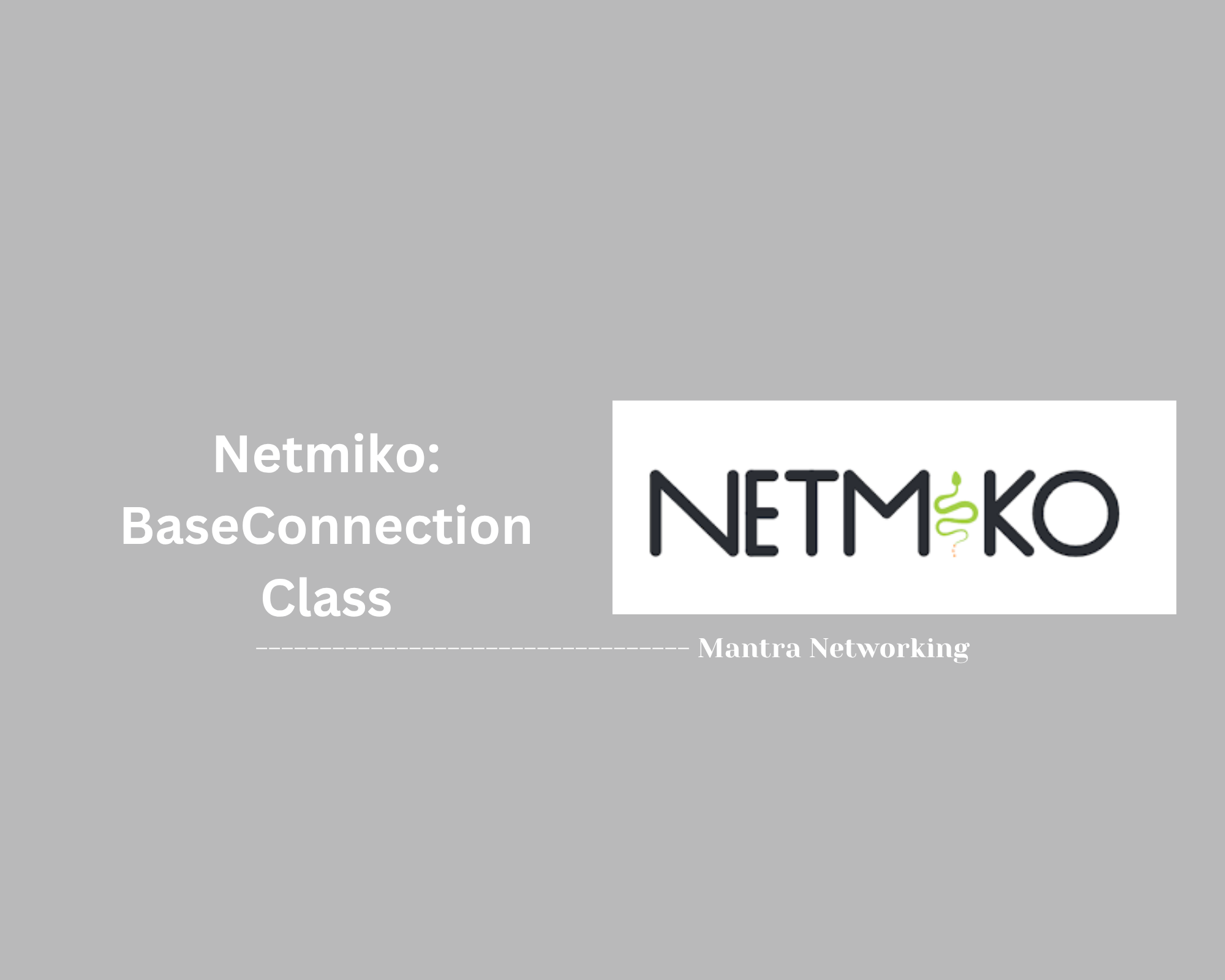 Netmiko: BaseConnection Class