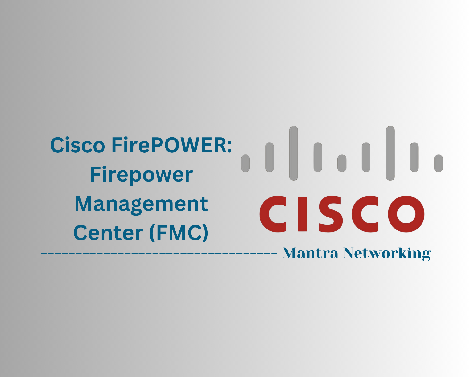 Cisco FirePOWER: Firepower Management Center (FMC)