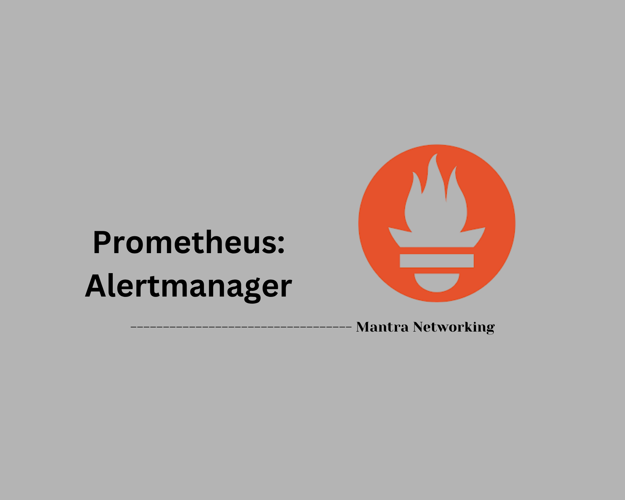 Prometheus: Alertmanager