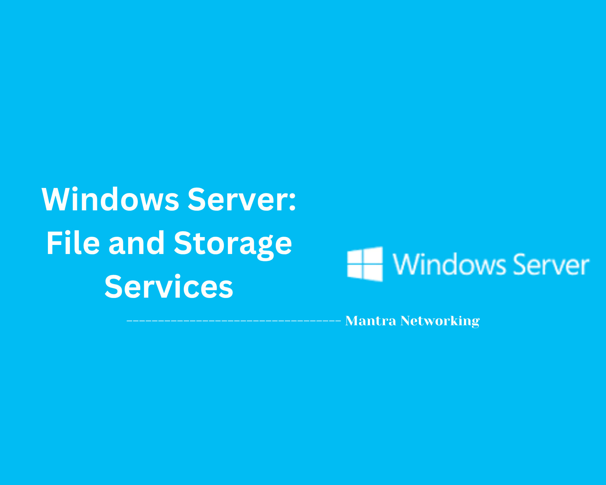 Windows Server: File and Storage Services