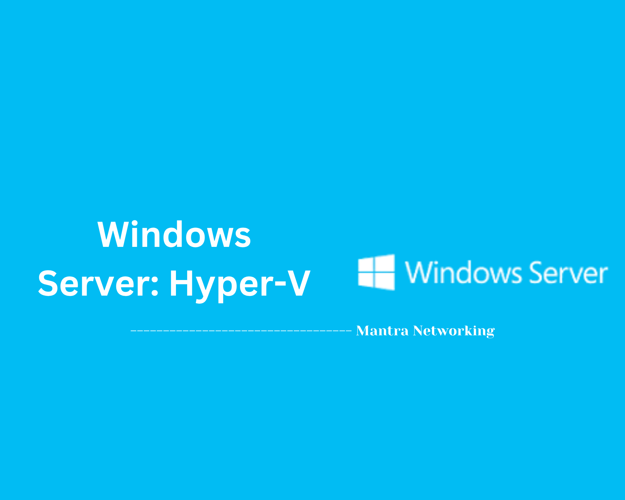 Windows Server: Hyper-V