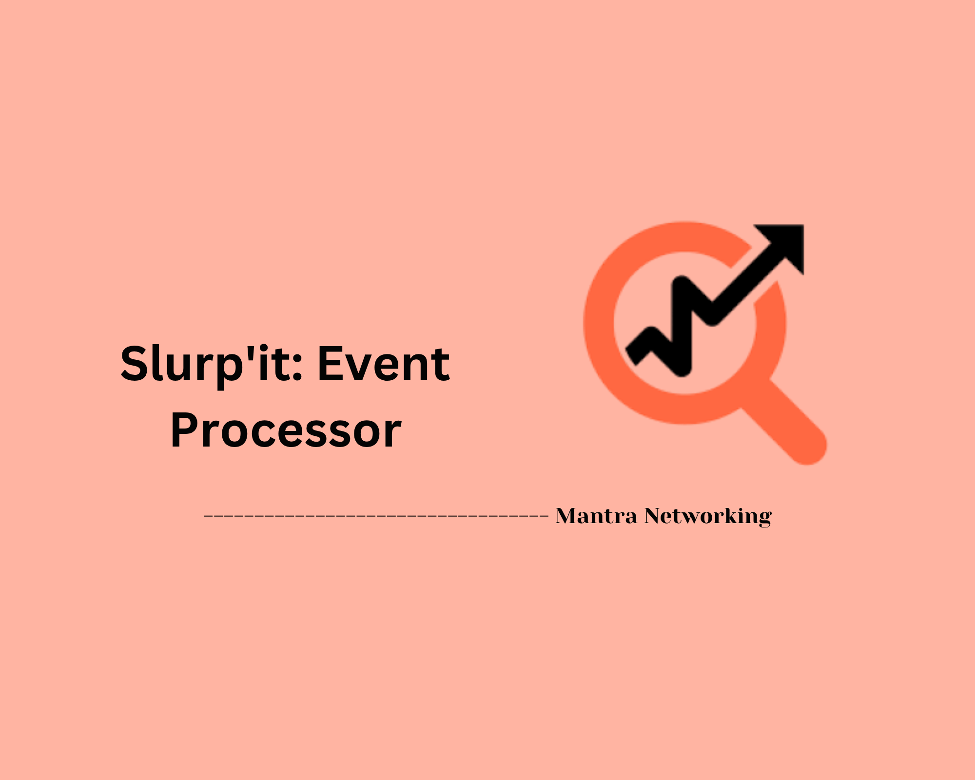 Slurp'it: Event Processor