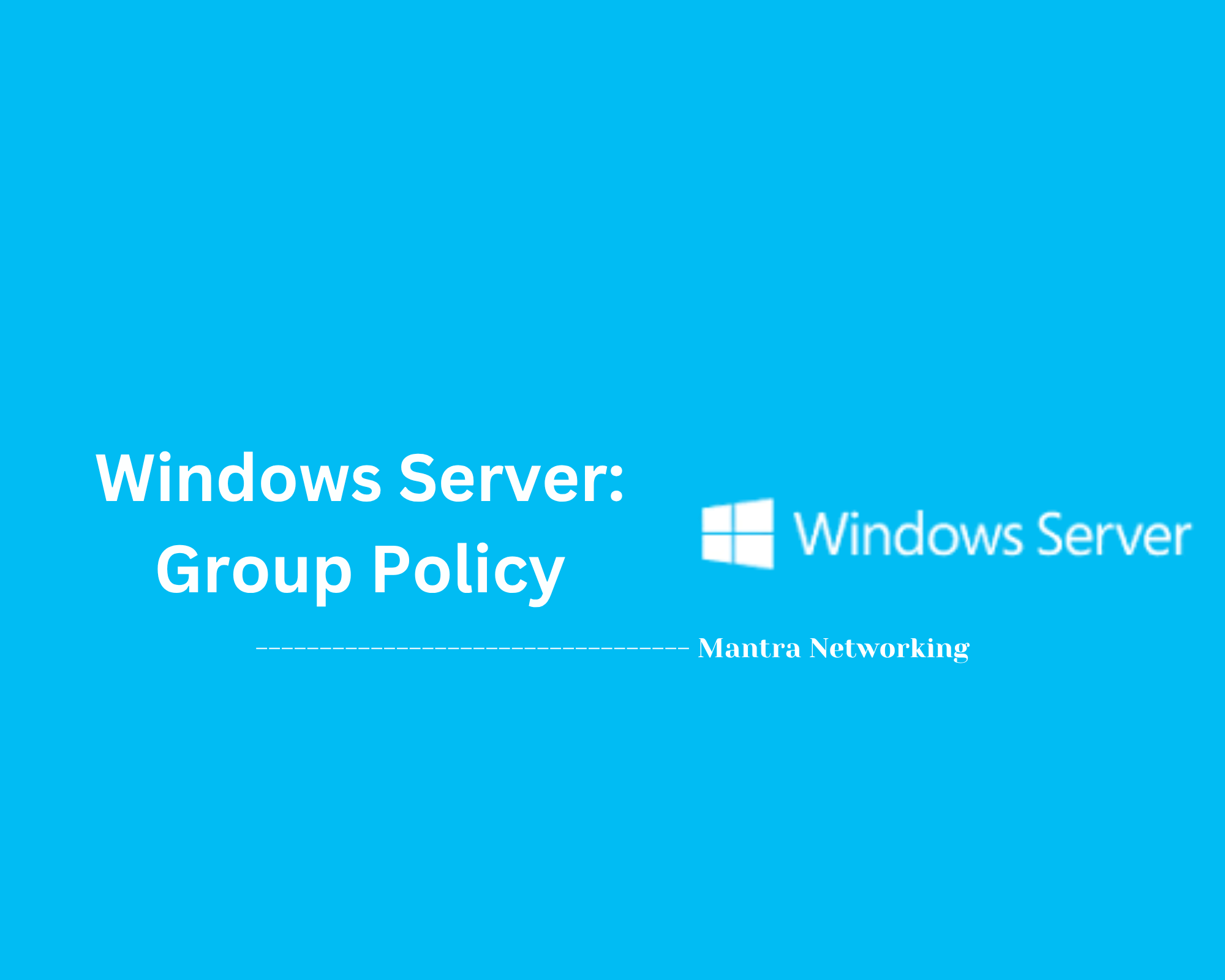 Windows Server: Group Policy