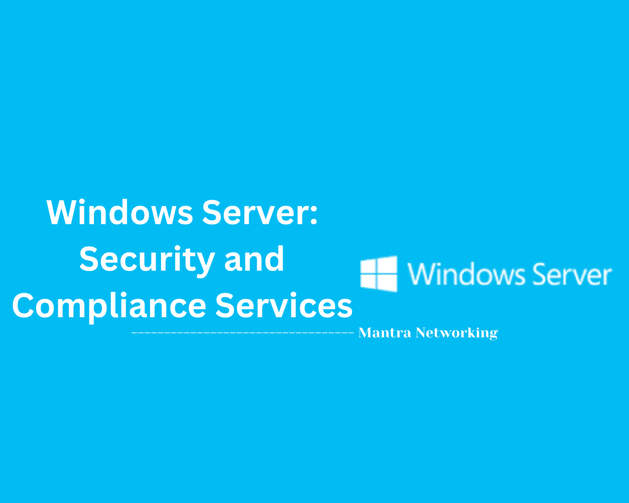 Windows Server: Security and Compliance Services