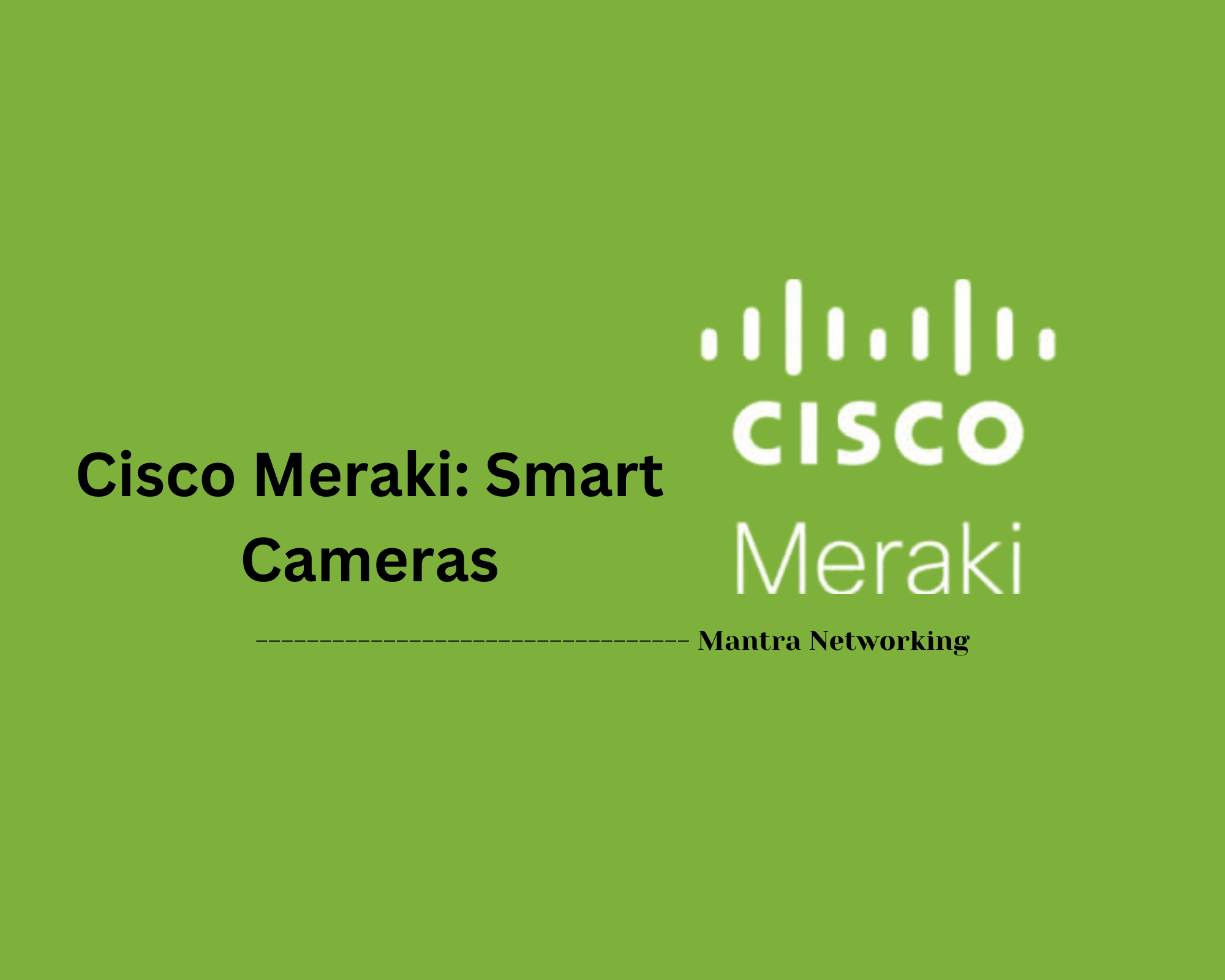 Cisco Meraki: Smart Cameras