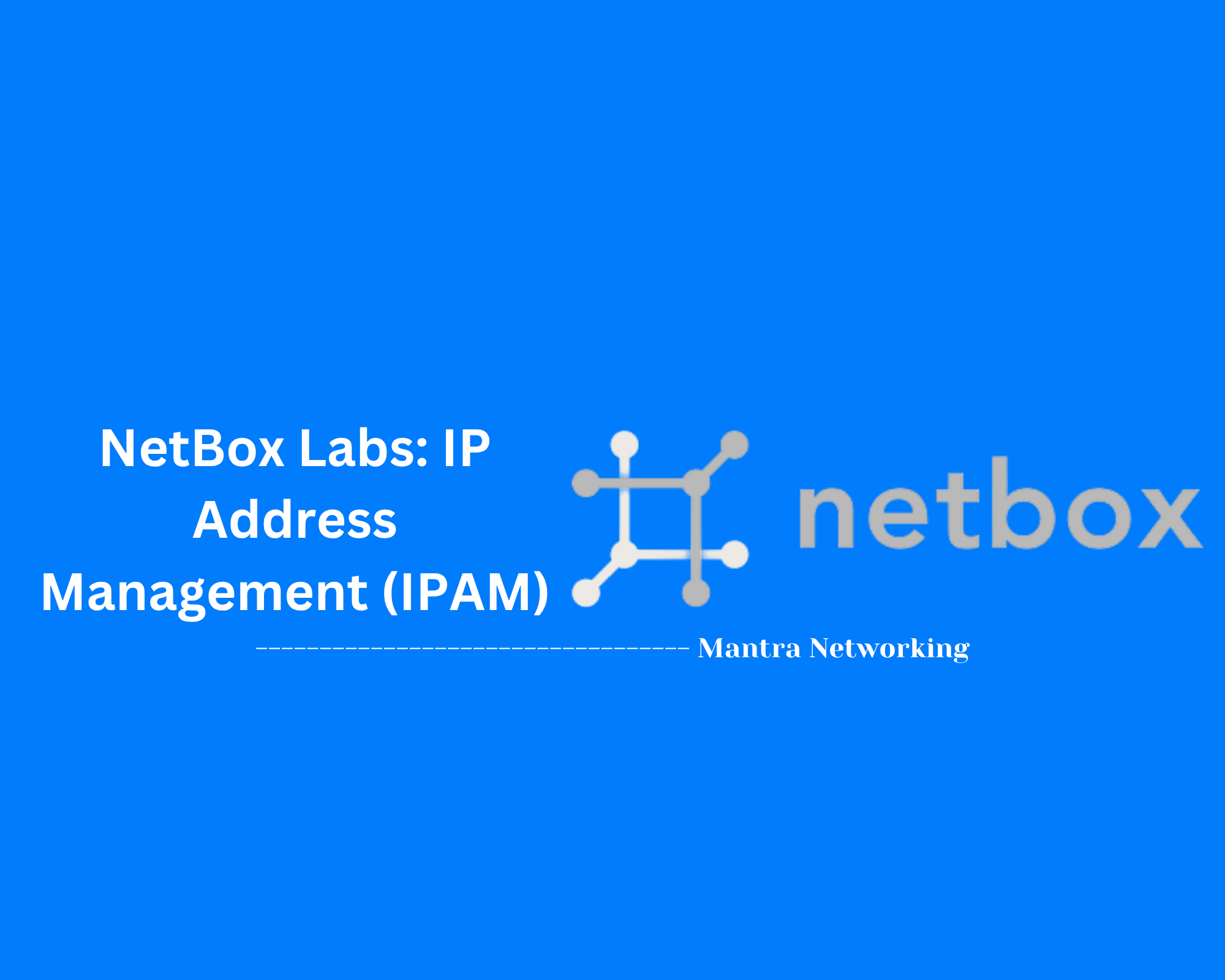 NetBox Labs: IP Address Management (IPAM)