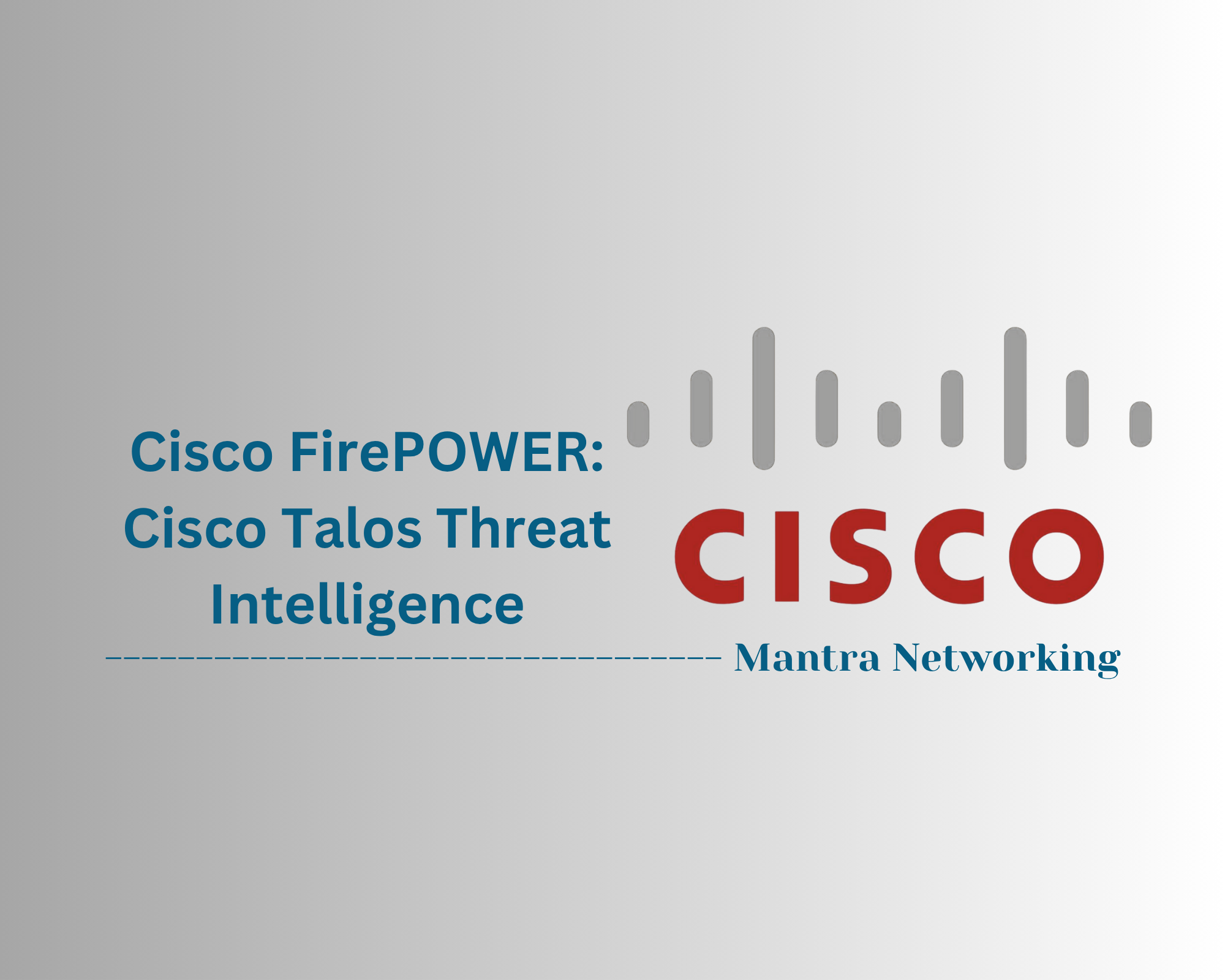 Cisco FirePOWER: Cisco Talos Threat Intelligence