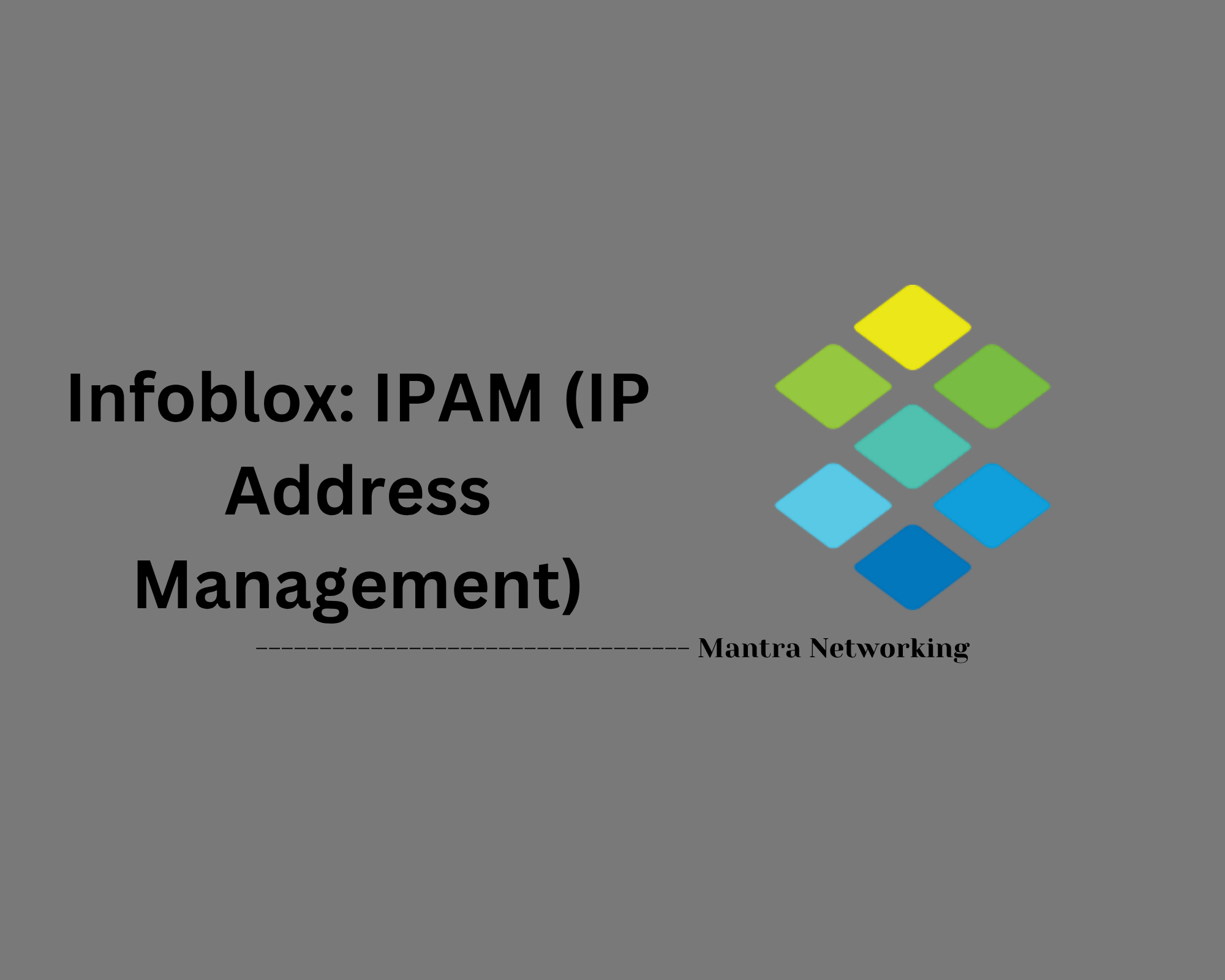Infoblox: IPAM (IP Address Management)