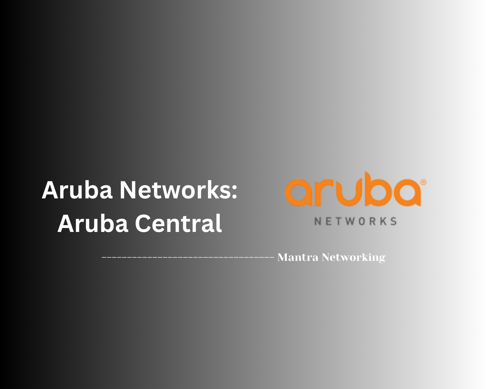 Aruba Networks: Aruba Central