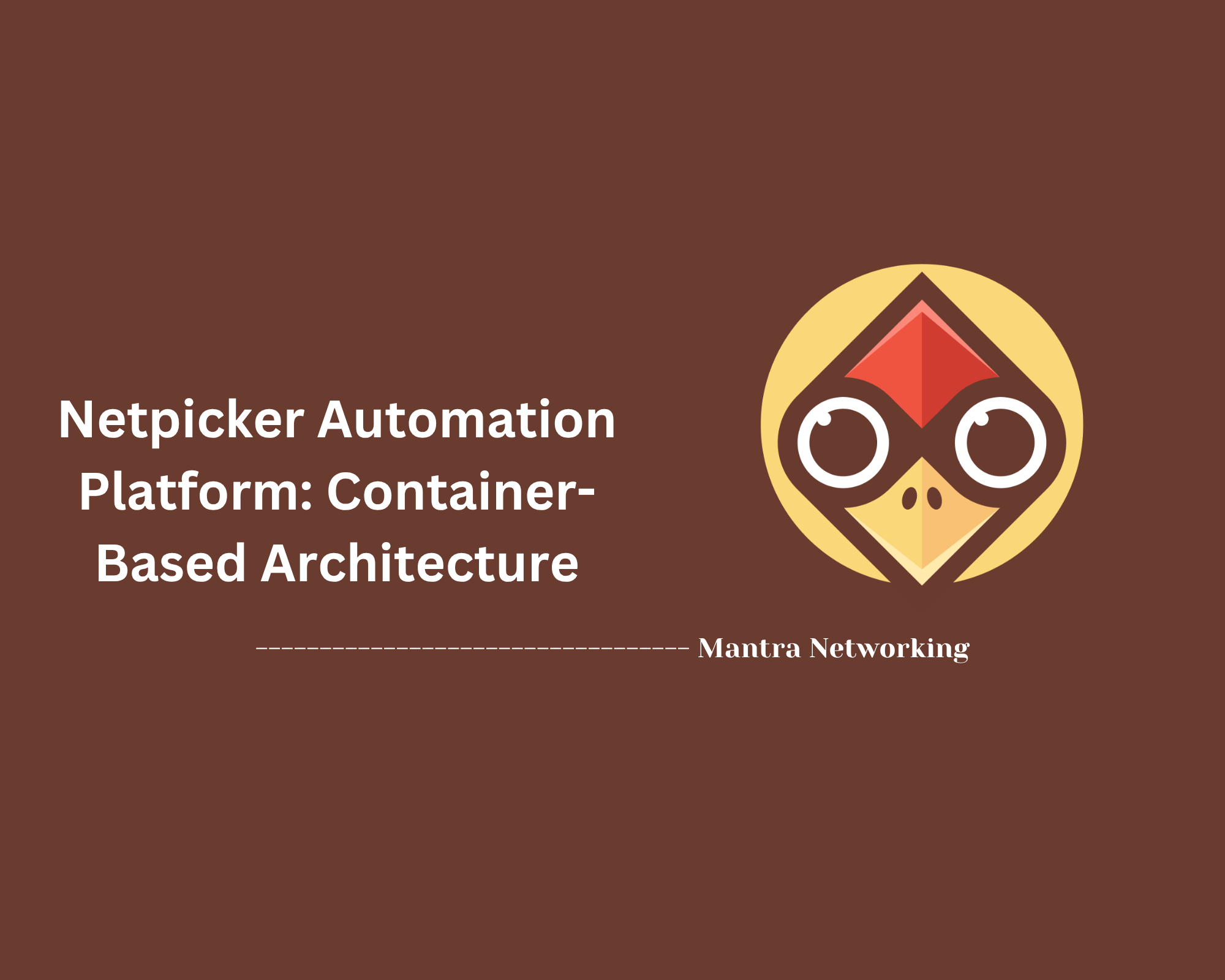 Netpicker Automation Platform: Container-Based Architecture