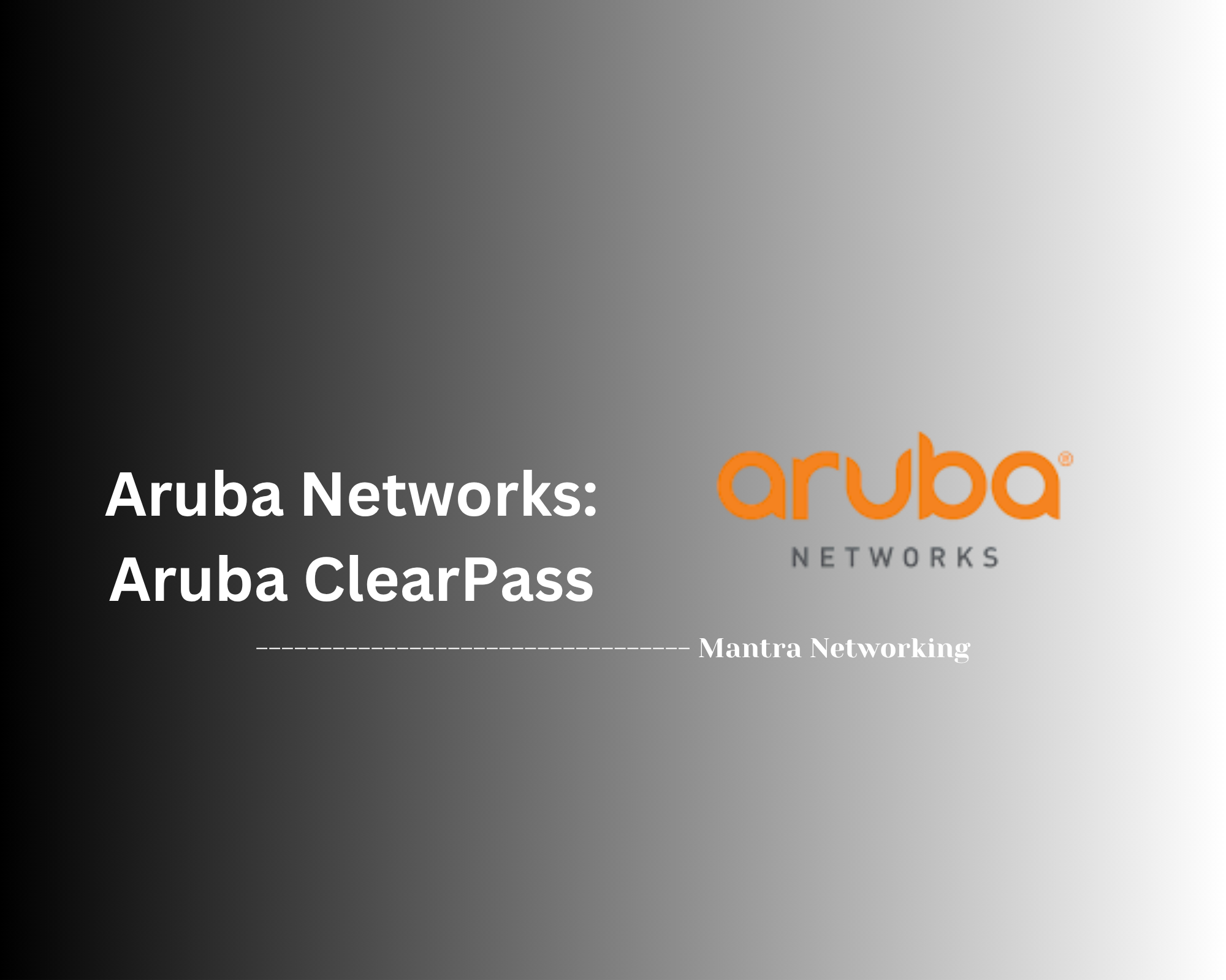 Aruba Networks: Aruba ClearPass