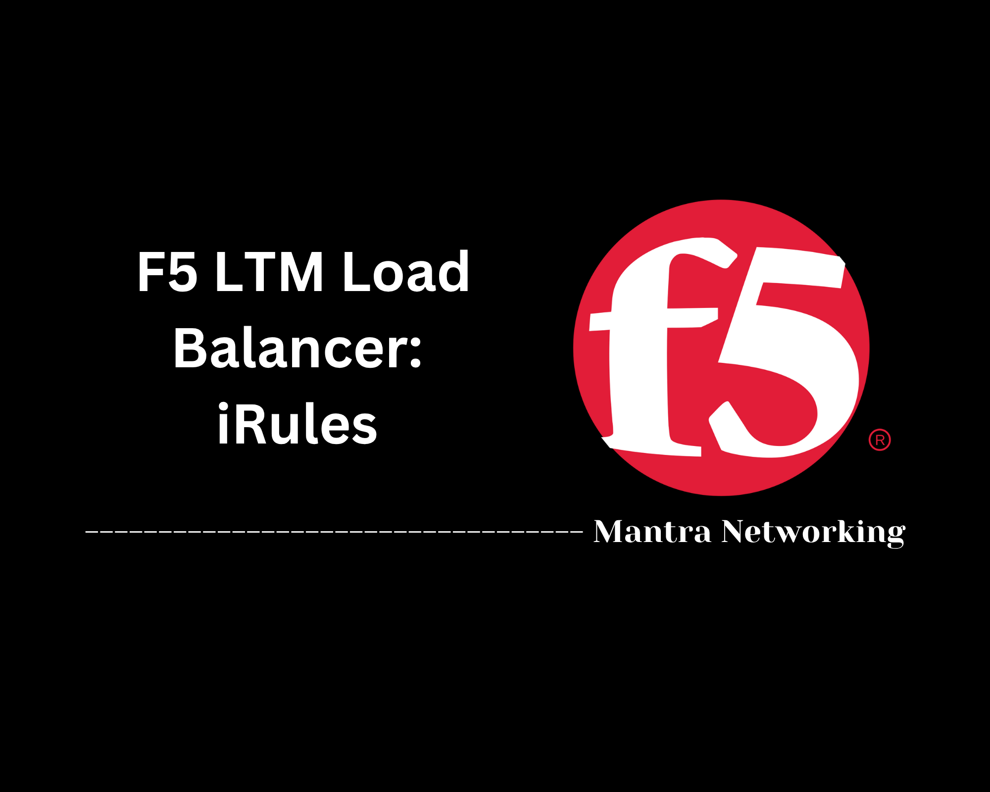 F5 LTM Load Balancer: iRules