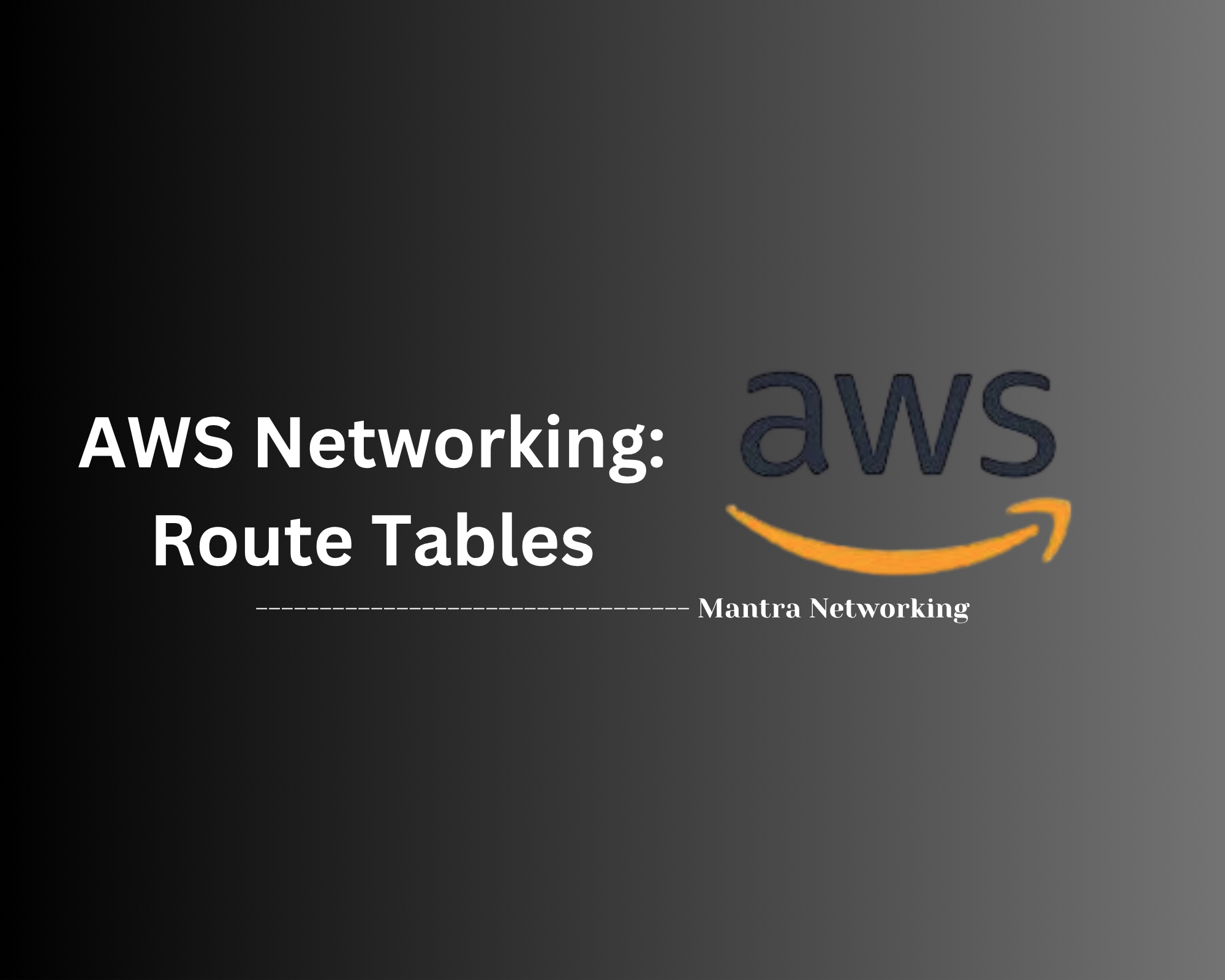 AWS Networking: Route Tables
