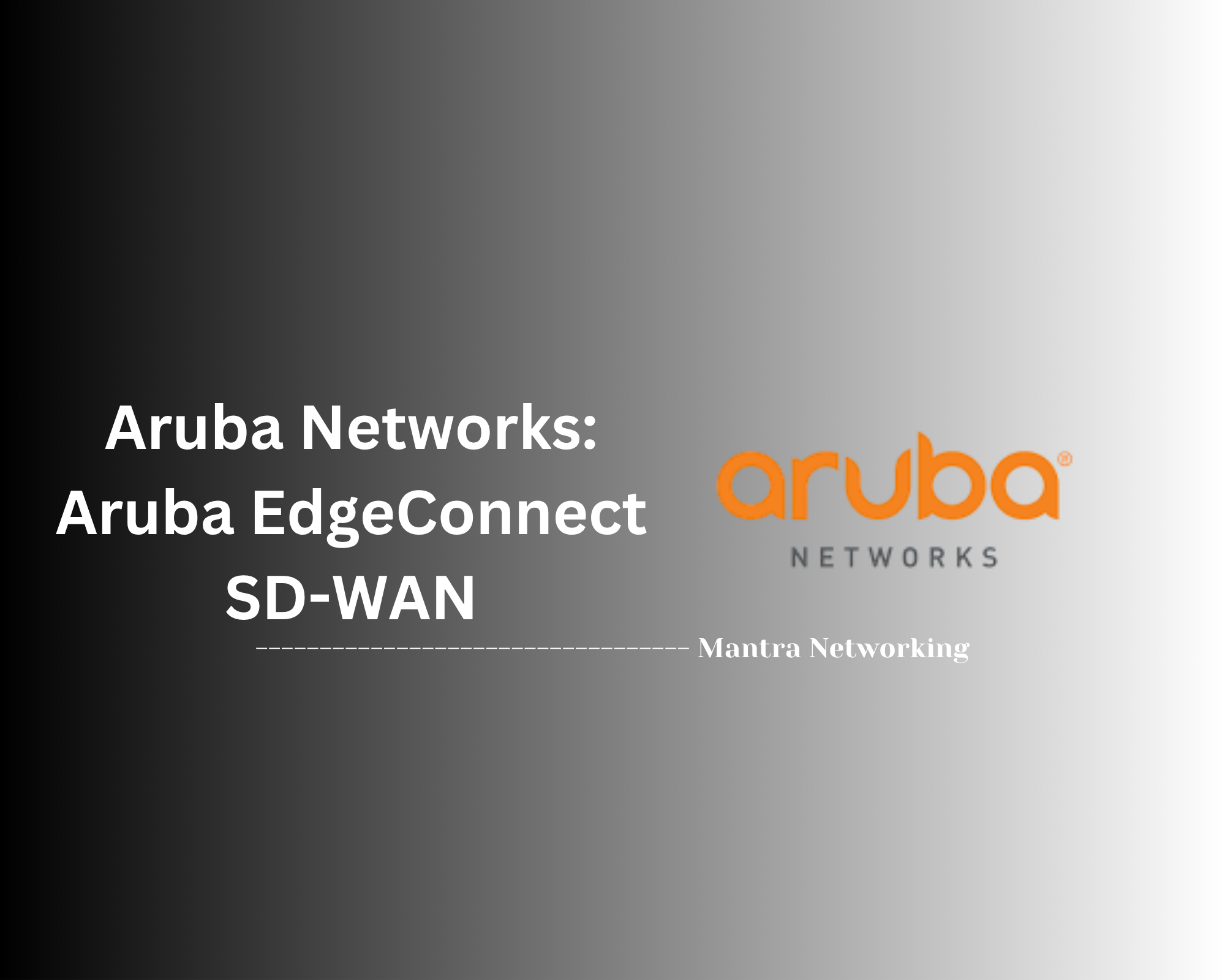 Aruba Networks: Aruba EdgeConnect SD-WAN