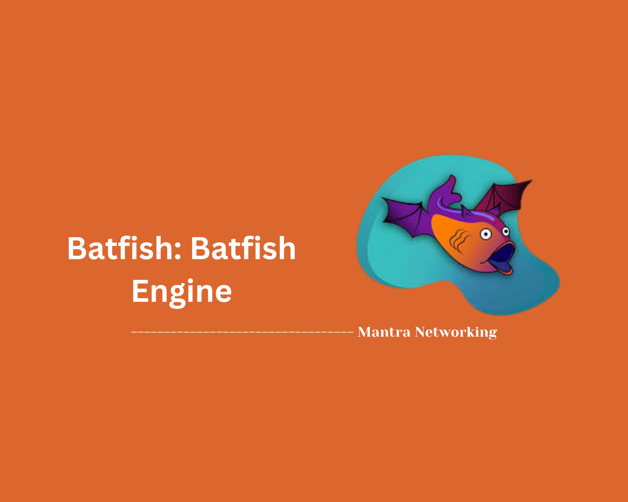Batfish: Batfish Engine