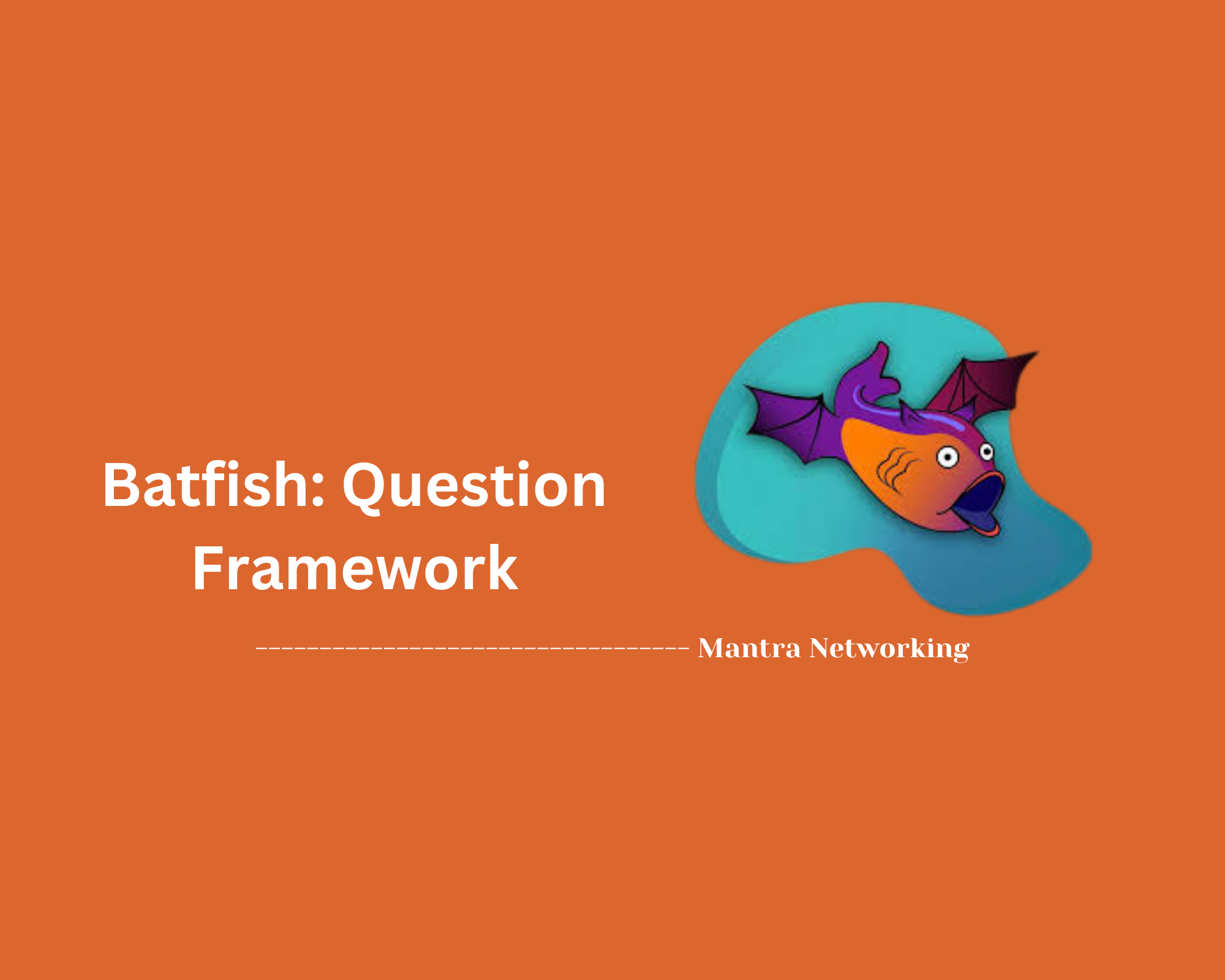 Batfish: Question Framework