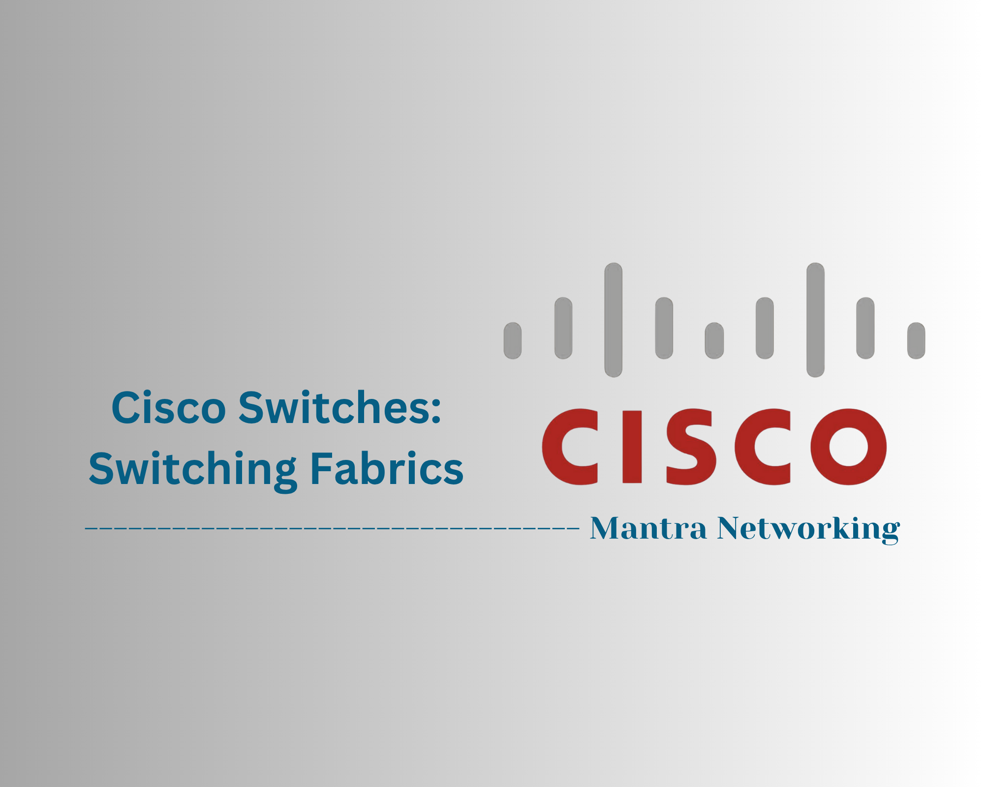 Cisco Switches: Switching Fabrics