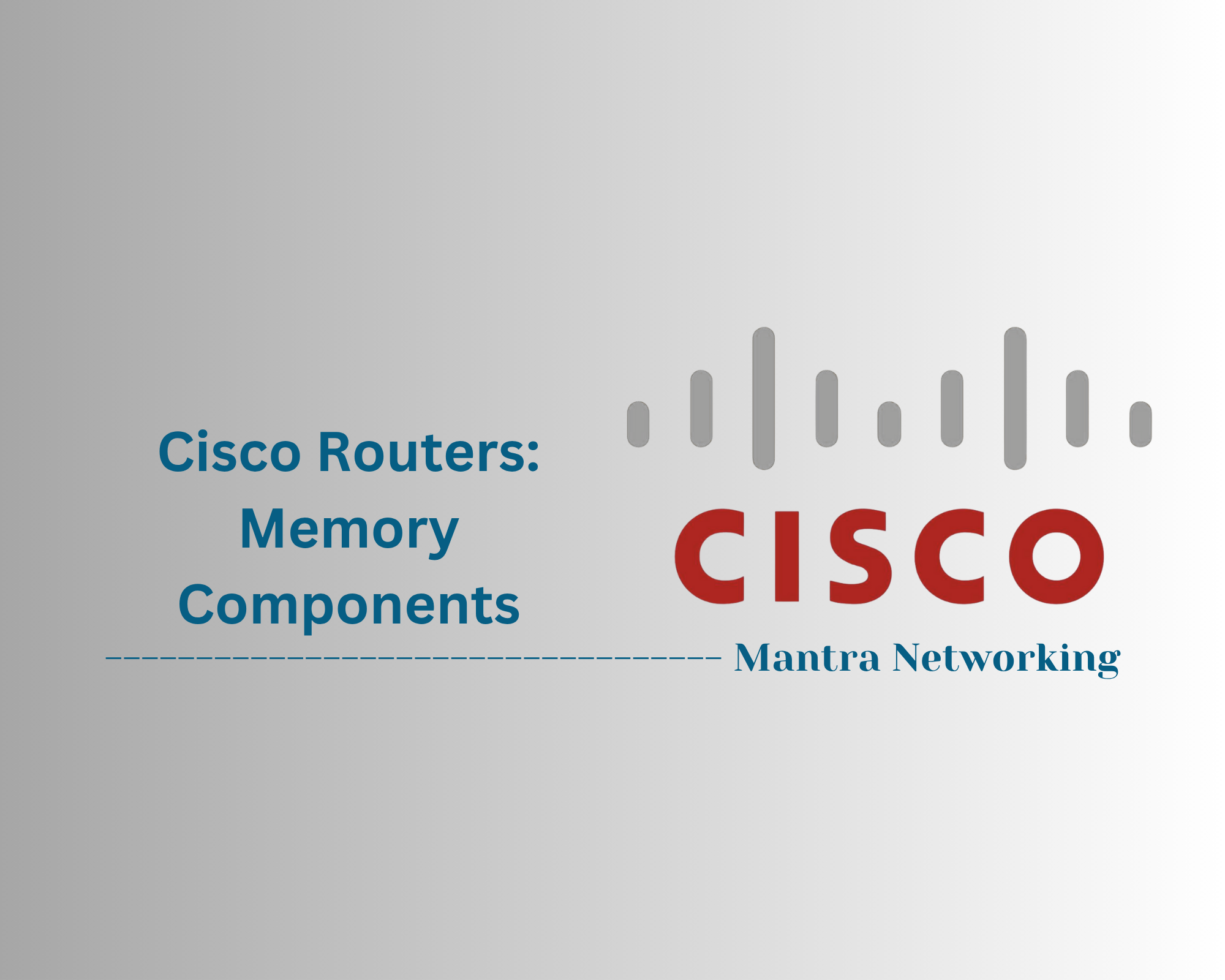 Cisco Routers: Memory Components
