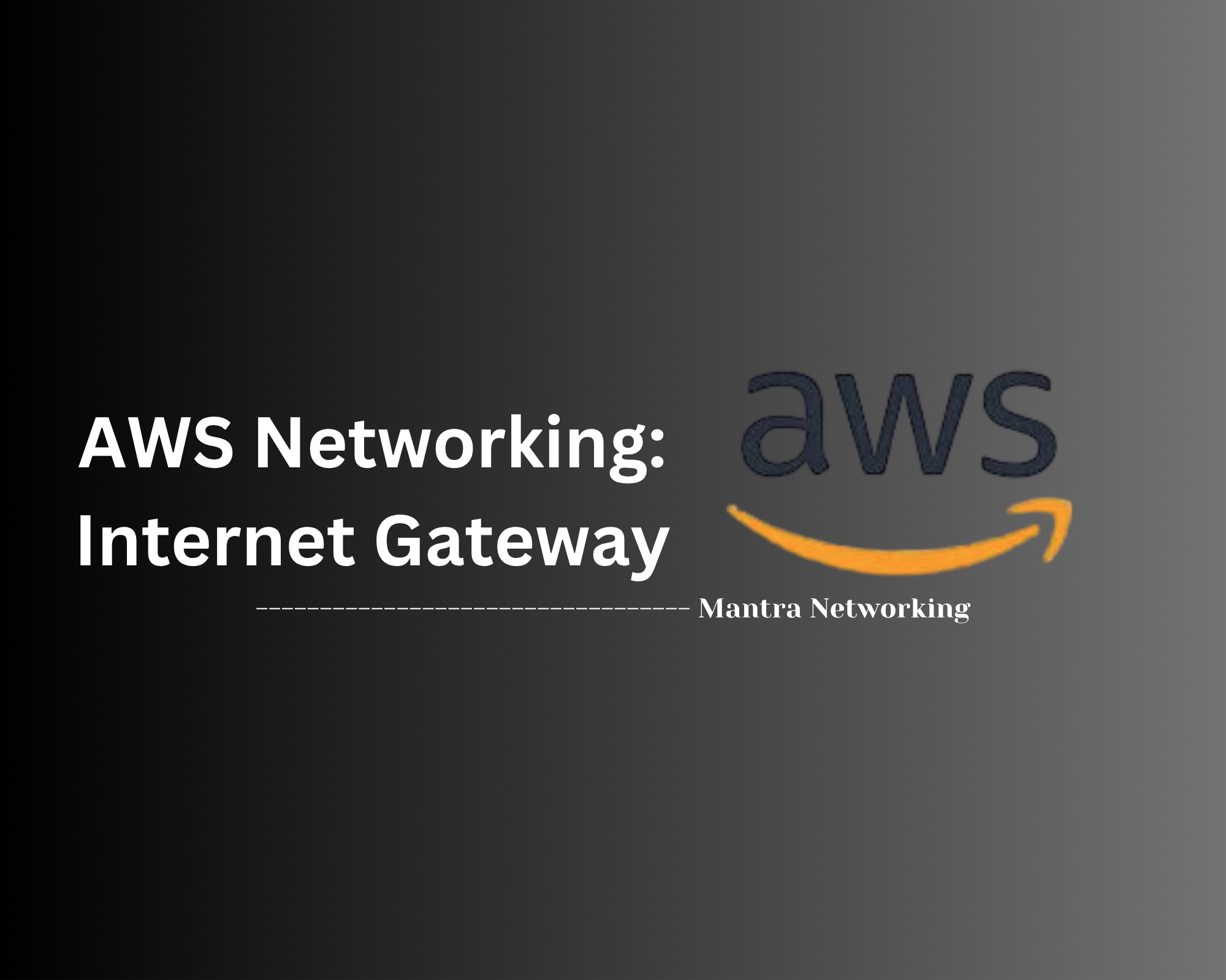 AWS Networking: Internet Gateway