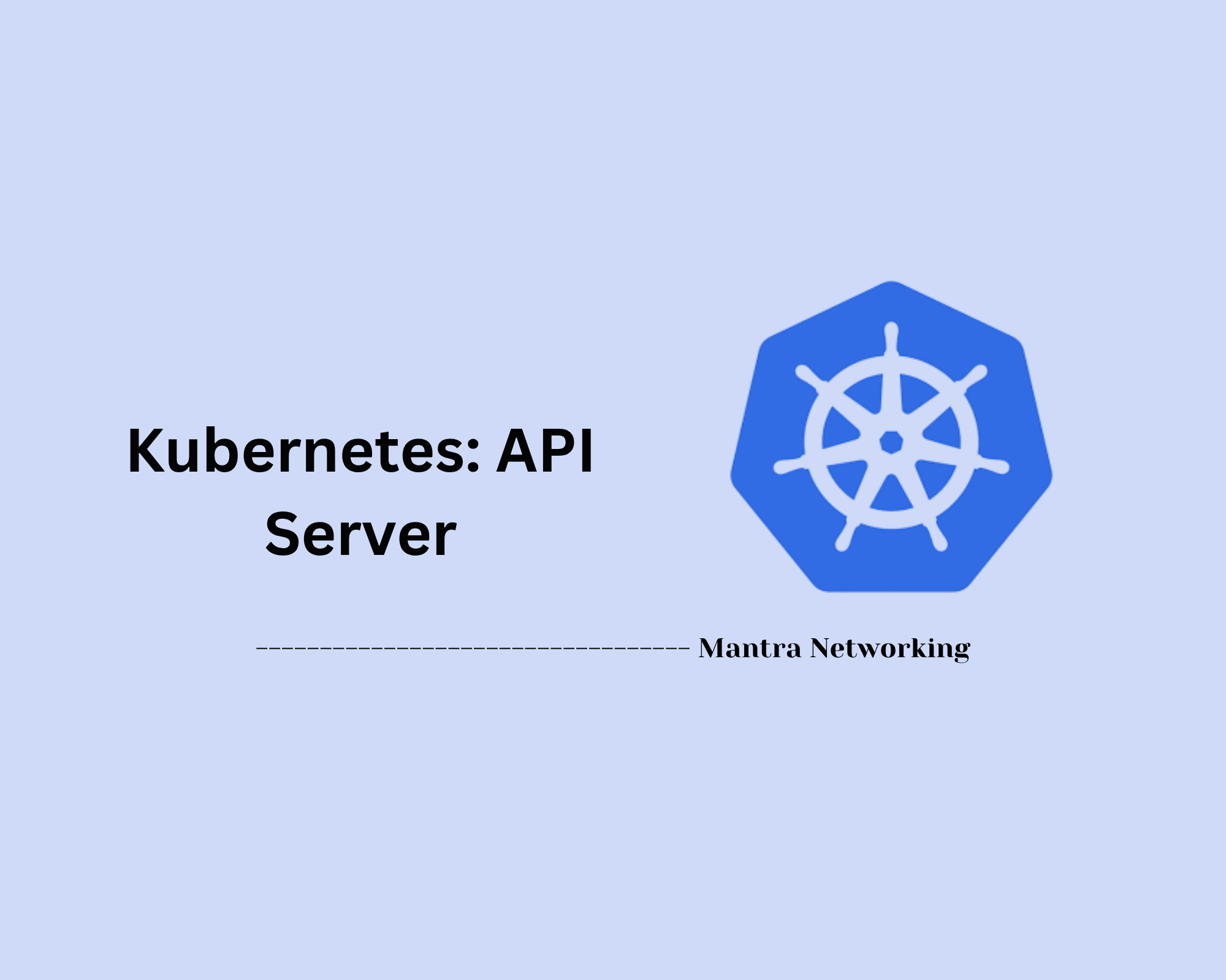 Kubernetes: API Server