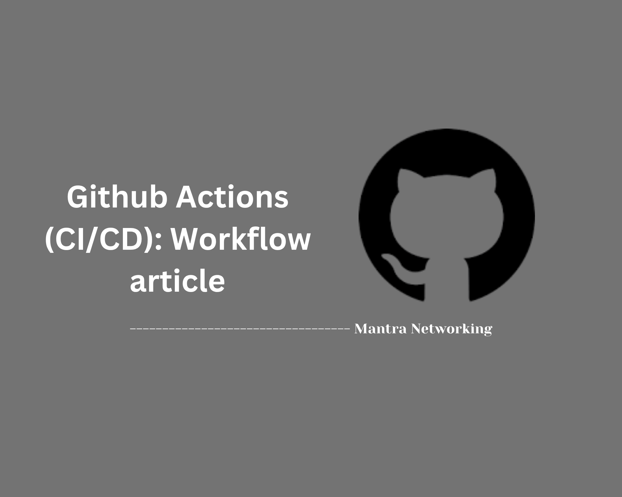 Github Actions (CI/CD): Workflow article