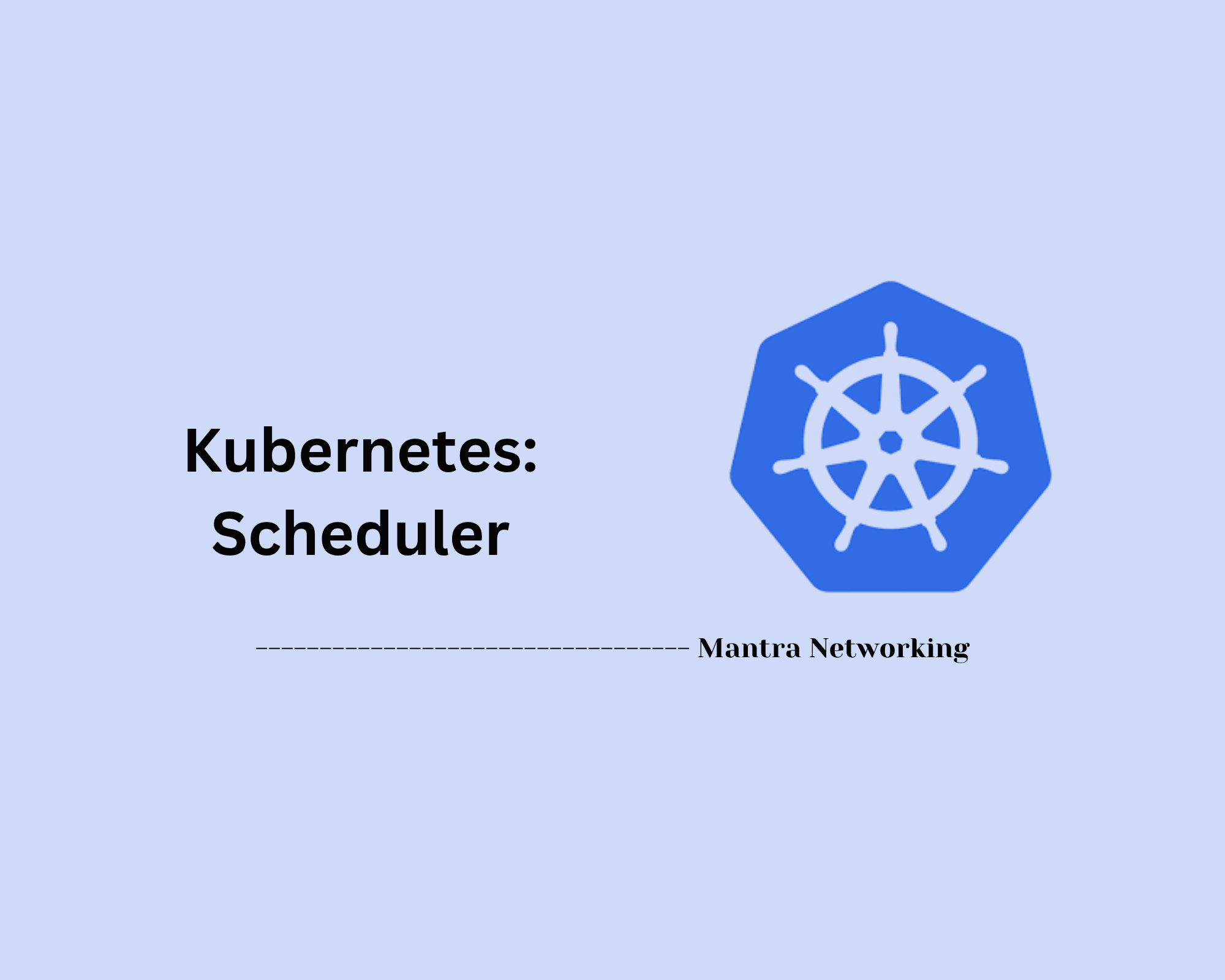 Kubernetes: Scheduler