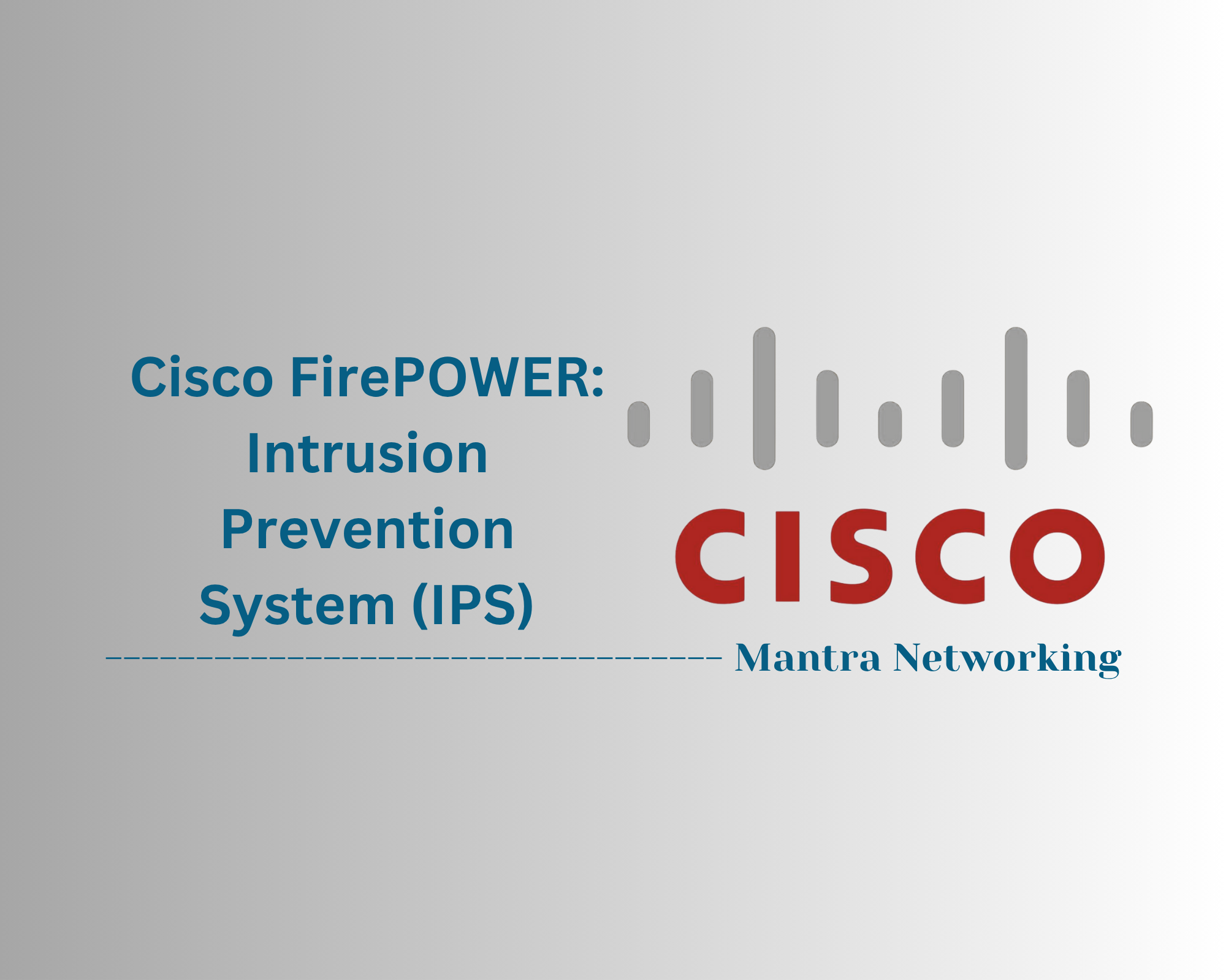 Cisco FirePOWER: Intrusion Prevention System (IPS):