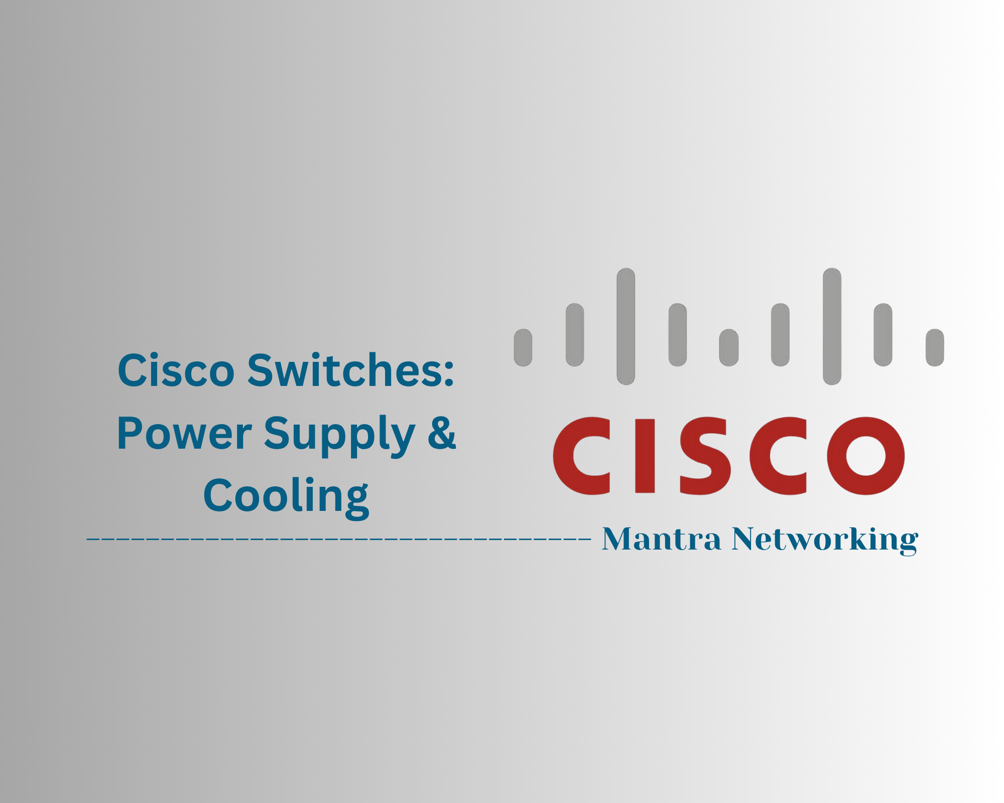 Cisco Switches: Power Supply & Cooling