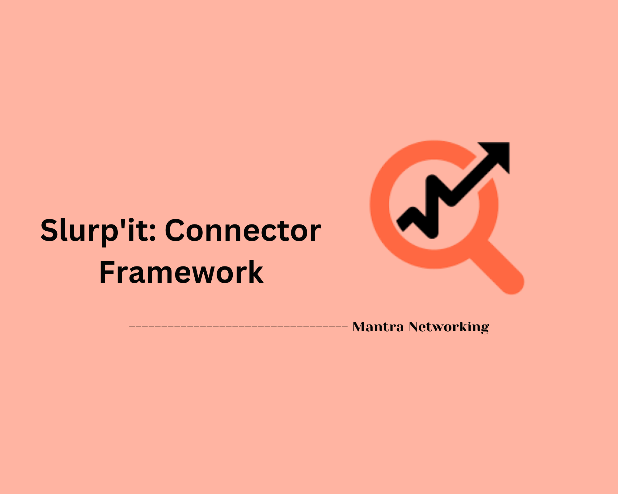 Slurp'it: Connector Framework