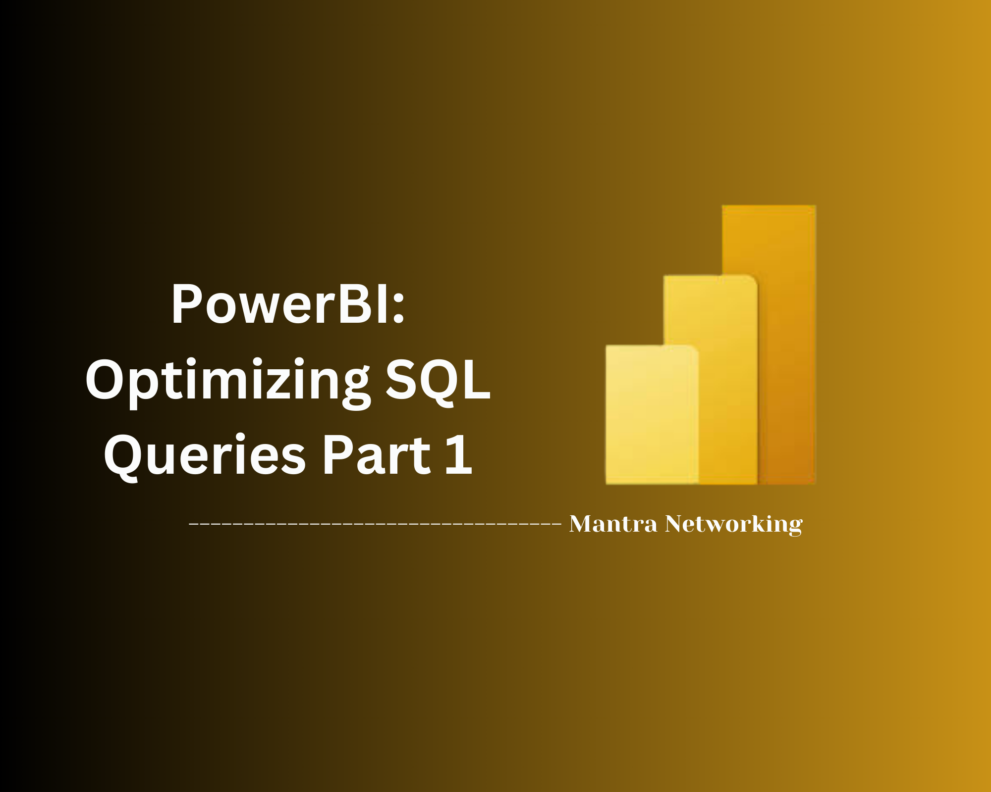 PowerBI: Optimizing SQL Queries Part 1