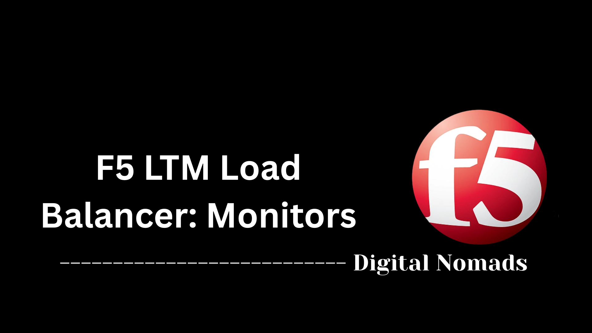 F5 LTM Load Balancer: Monitors