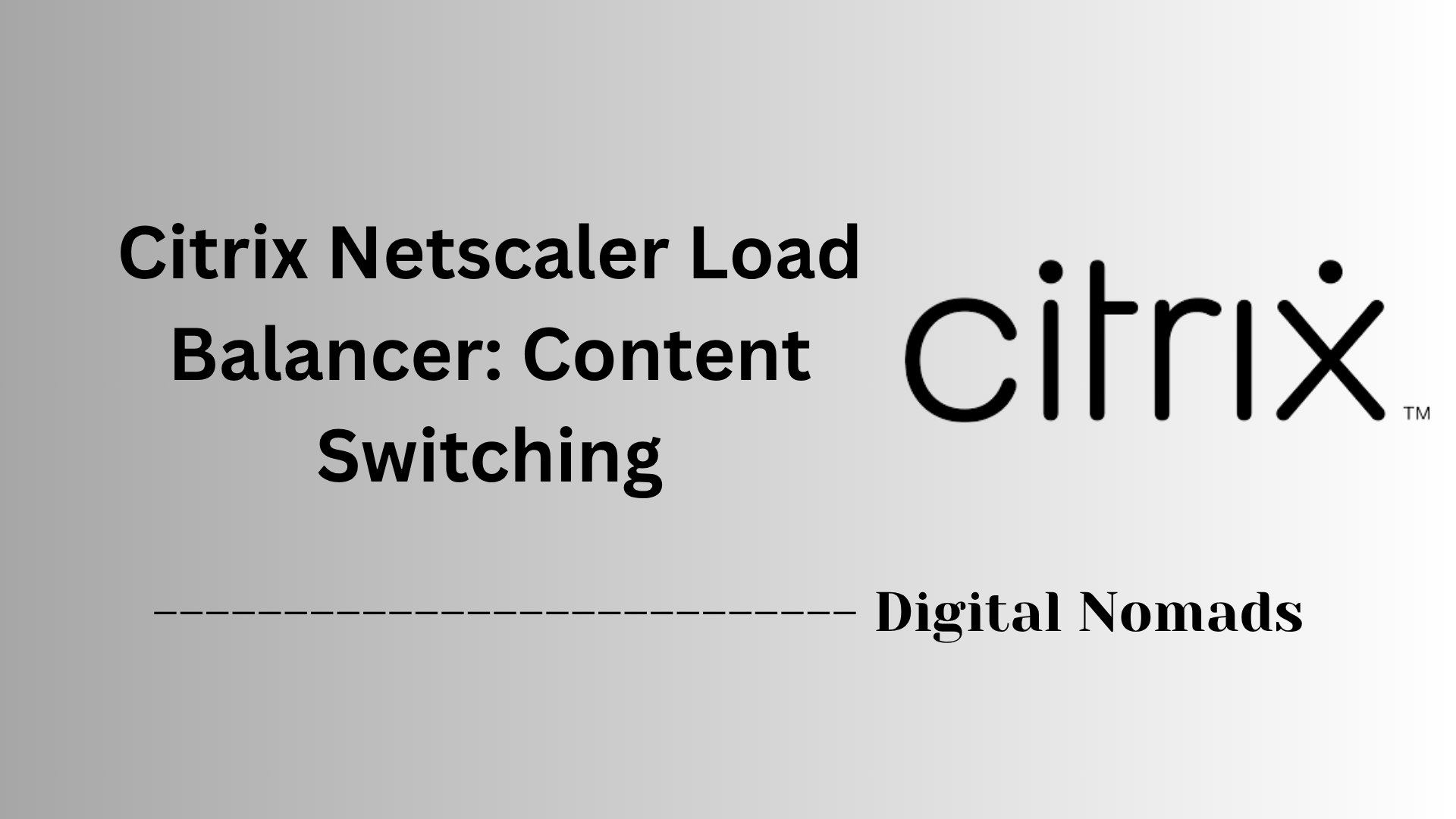 Citrix Netscaler Load Balancer: Content Switching
